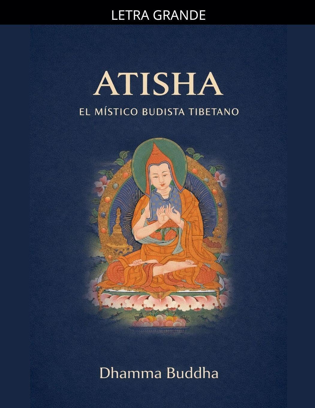Atisha: El Místico Budista Tibetano (Spanish Edition)      Paperback – Large Print, August 27, 2024