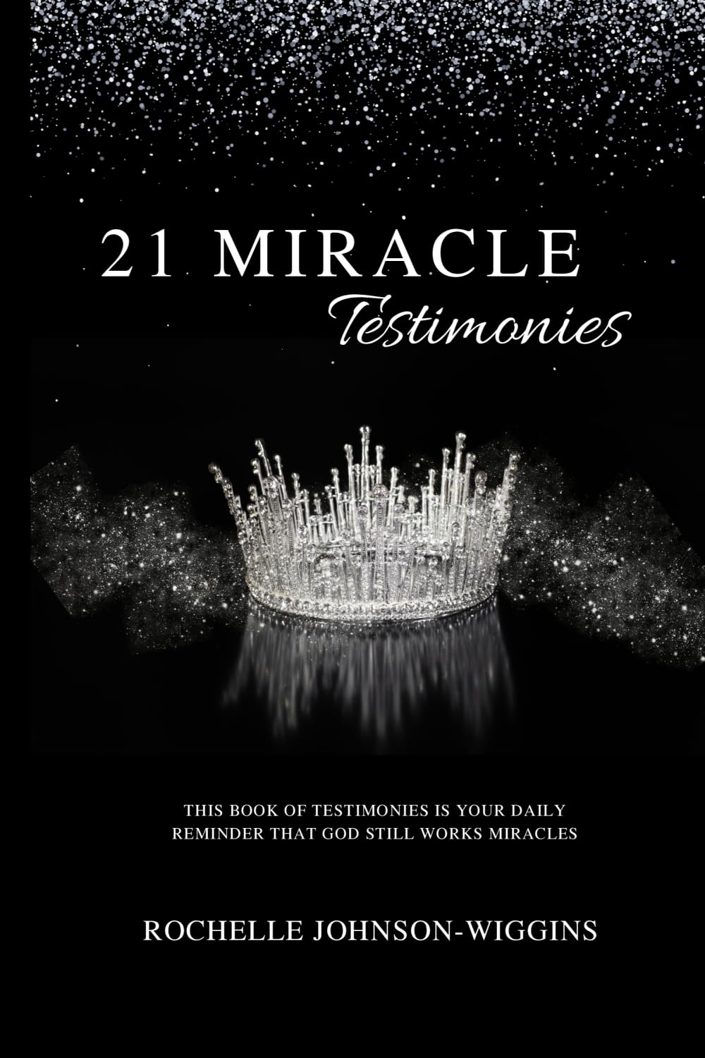 21 MIRACLE Testimonies