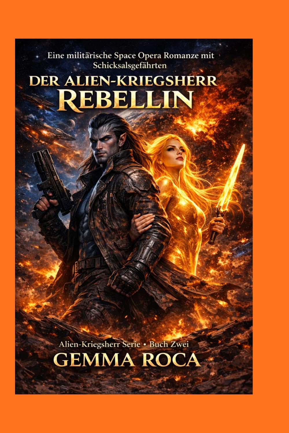 DER ALIEN-KRIEGSHERR REBELLIN: Eine militärische Space Opera Romanze mit Schicksalsgefährten (Alien-Kriegsherr-Series)