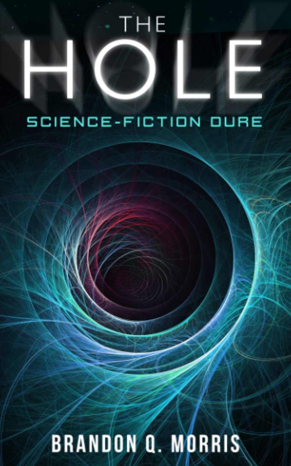 The Hole: Science-fiction dure