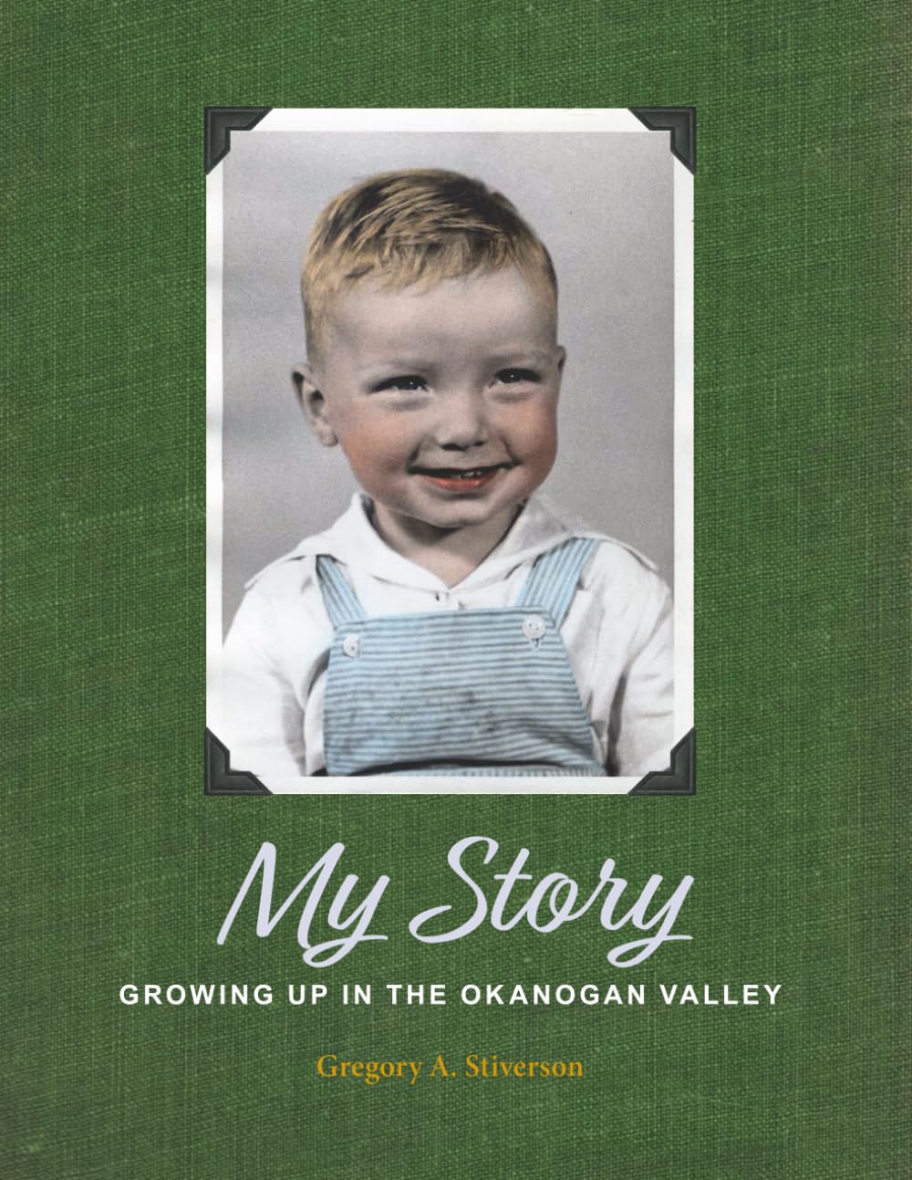 My Story: Growing Up in the Okanogan Valley