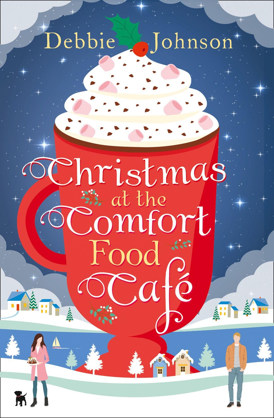 CHRISTMAS AT THE COMFORT FOOD CAFE: A cosy romantic comedy to curl up with whatever the time of year: Book 2
