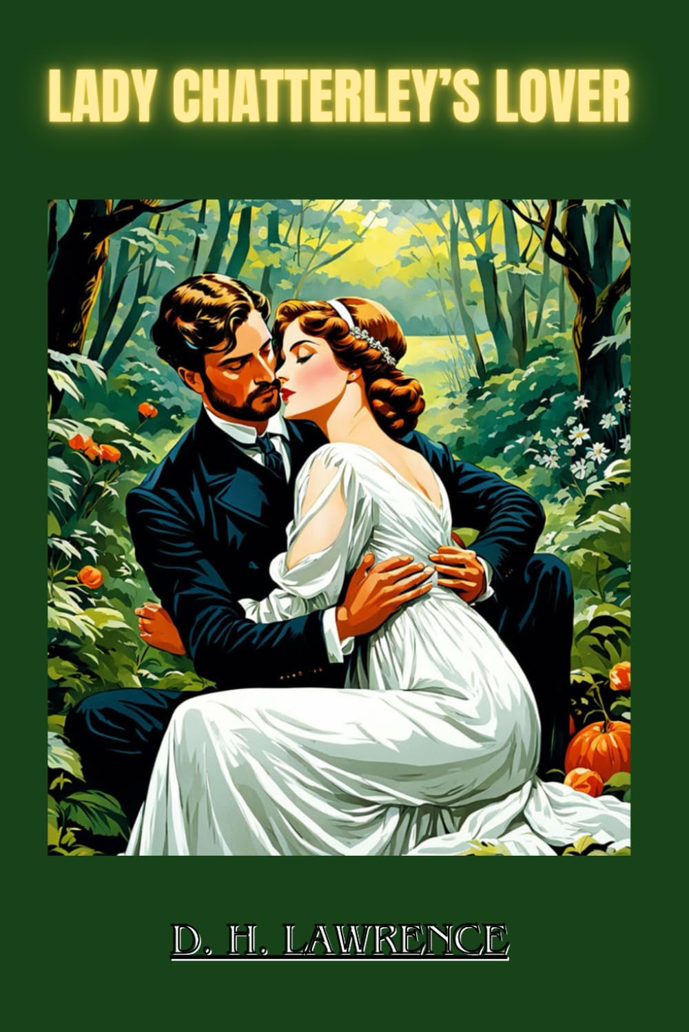 Lady Chatterley’s Lover by D. H. Lawrence