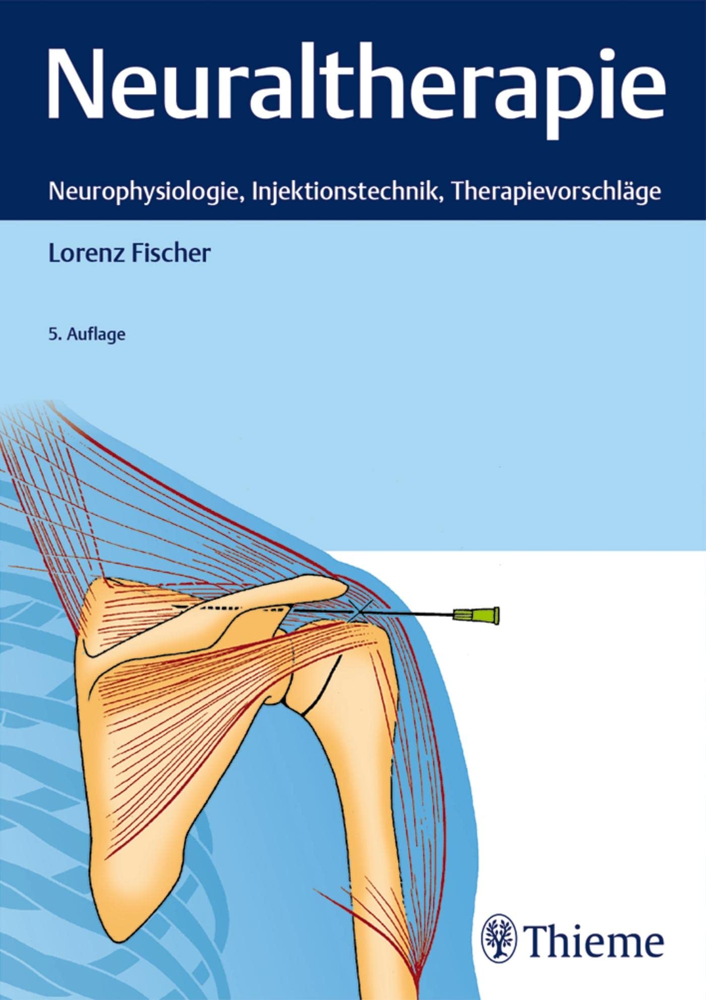 Neuraltherapie: Neurophysiologie, Injektionstechnik und Therapievorschläge