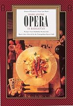 Dining and the Opera in Manhattan: Recipes from Manhattan Restaurants, Opera Arias (Cookbook & Music CD Boxed Set)