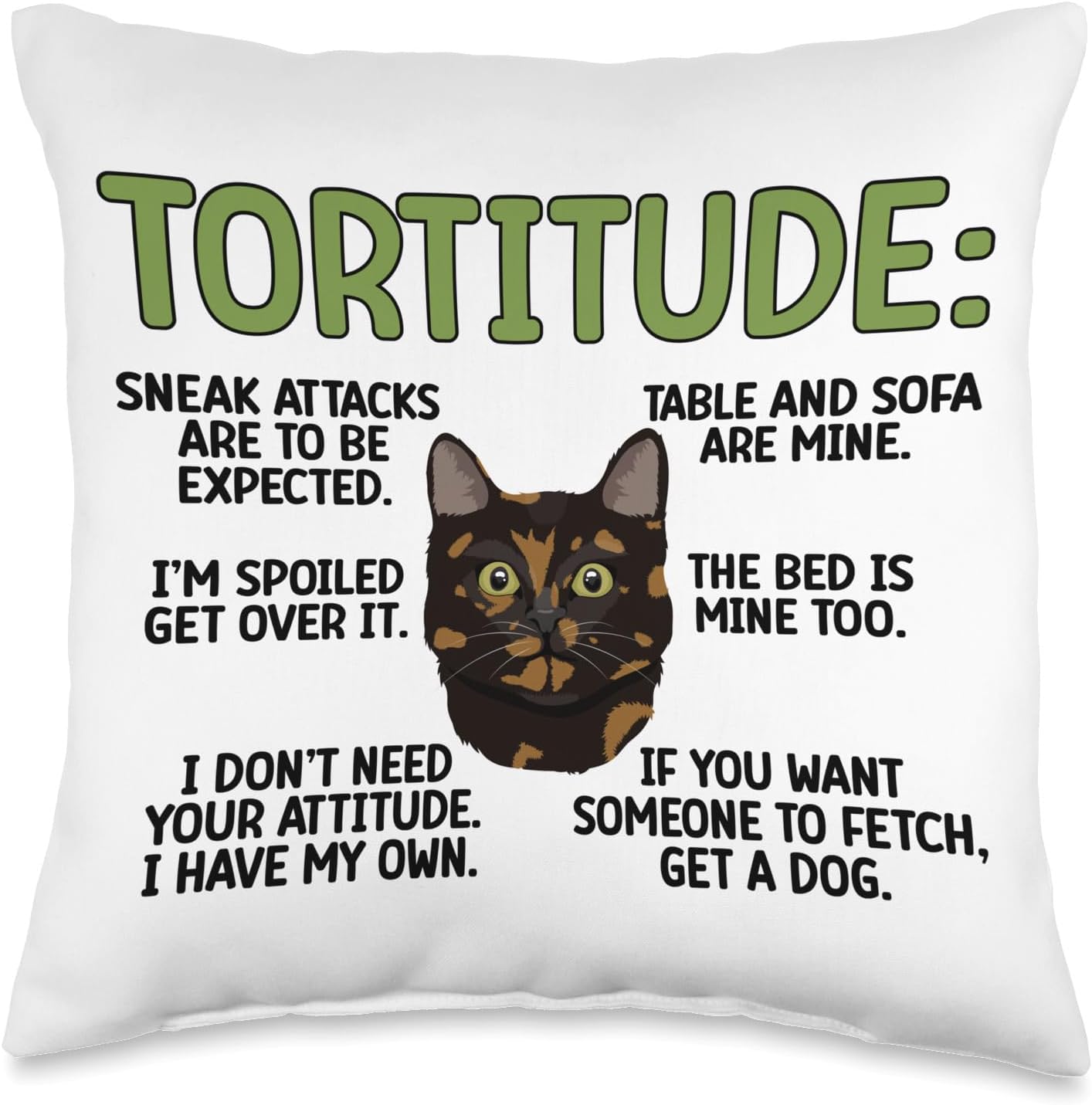 Tortitude Tortie Cat Lover Tortoiseshell Cat Owner Throw Pillow
