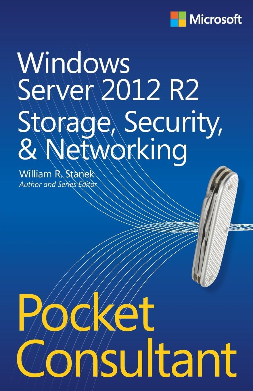 Windows Server 2012 R2 Pocket Consultant: Storage, Security, & Networking 1st Edition