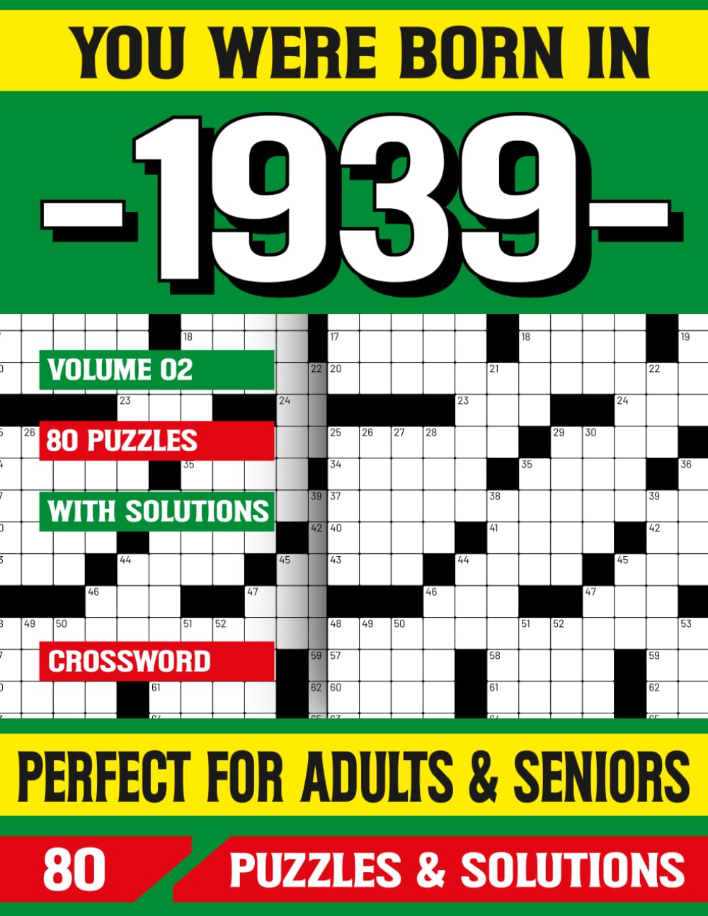 You Were Born In 1939: Crossword Puzzle Book: Crossword Puzzles for Adults and Seniors | Big Font Brain Games for Memory Improvement and Relaxation | 80 Puzzles with Solutions