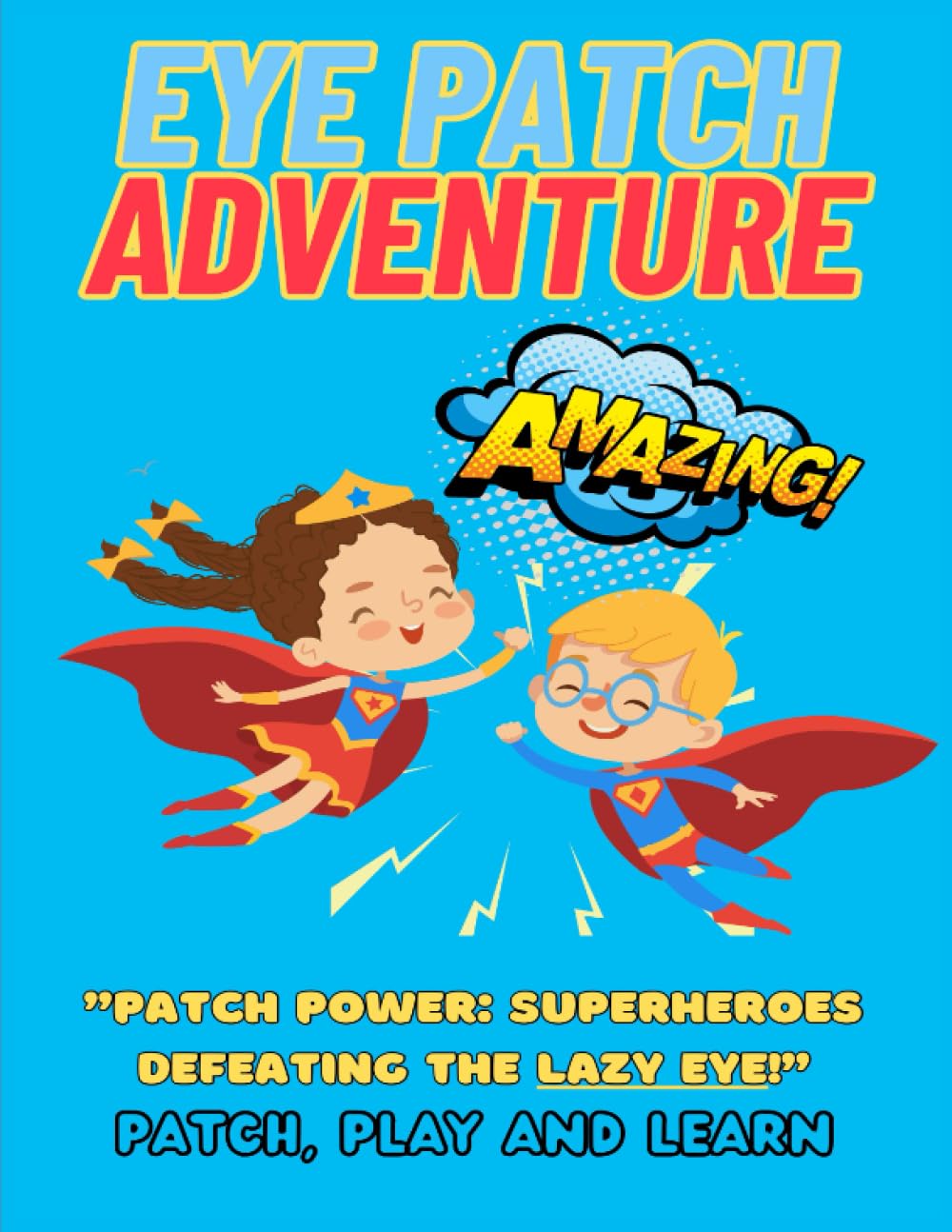 Eye Patch Adventures: PATCH, PLAY AND LEARN!