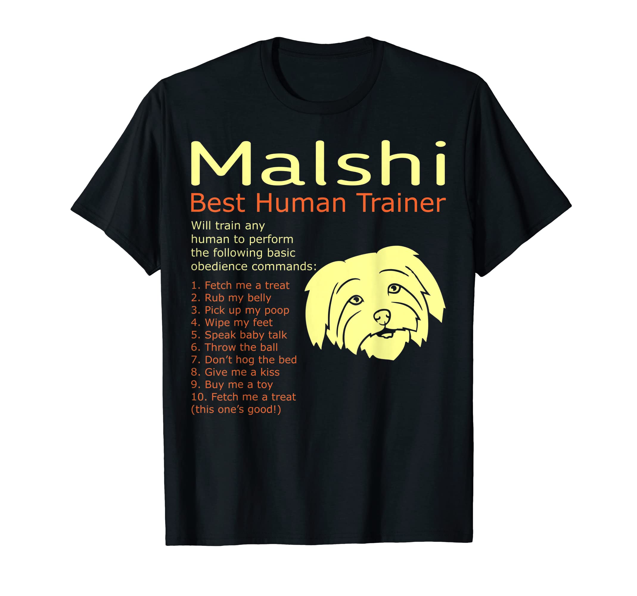 Letifare DesignsMalshi Best Human Trainer Will Train Any Human T-Shirt