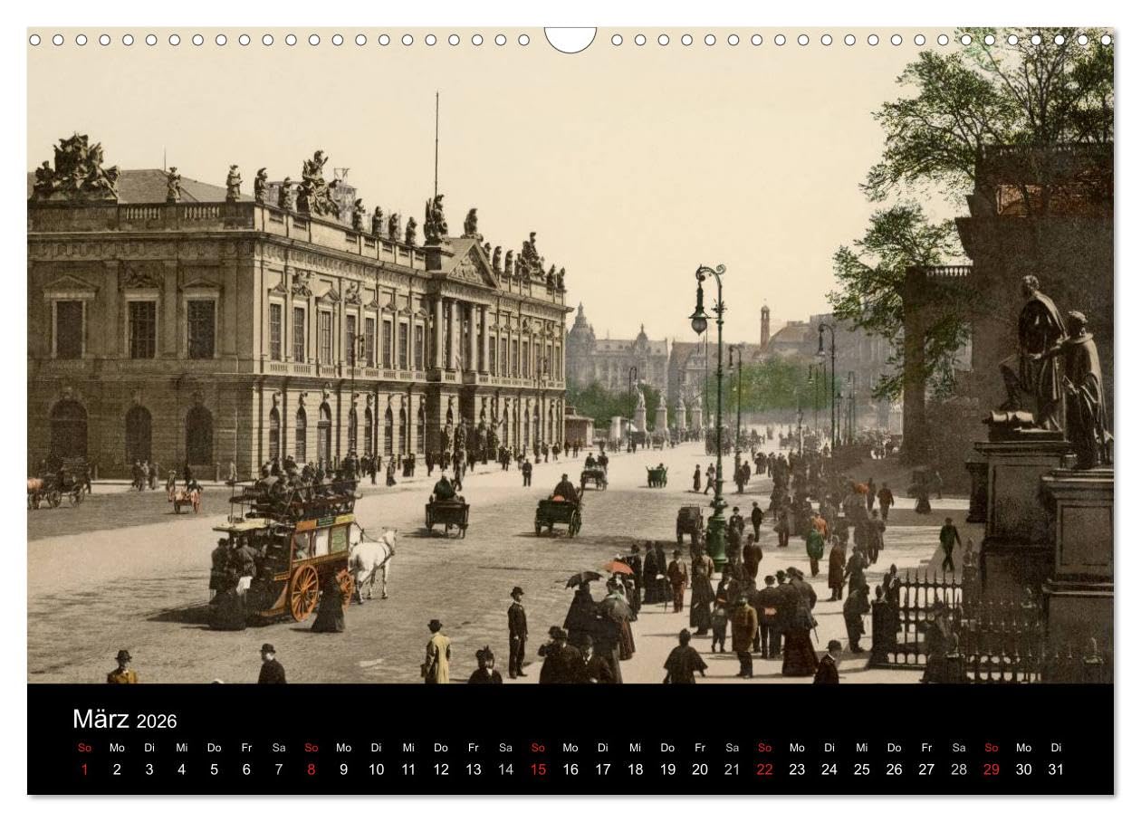 Berlin um 1900 (Wandkalender 2026 DIN A3 quer), CALVENDO Monatskalender: Die Reichshauptstadt in Farbe