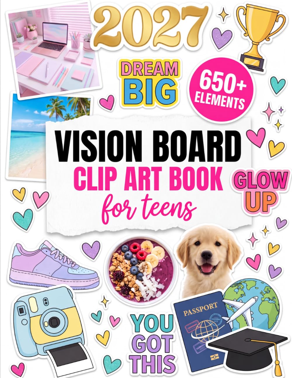 2027 Vision Board Clip Art Book for Teens: 650+ Aesthetic Pictures, Words, Quotes & Affirmations to Cut Out | Magazine-Style Manifestation Supplies ... Boys to Dream, Plan & Create Their Dream 2027