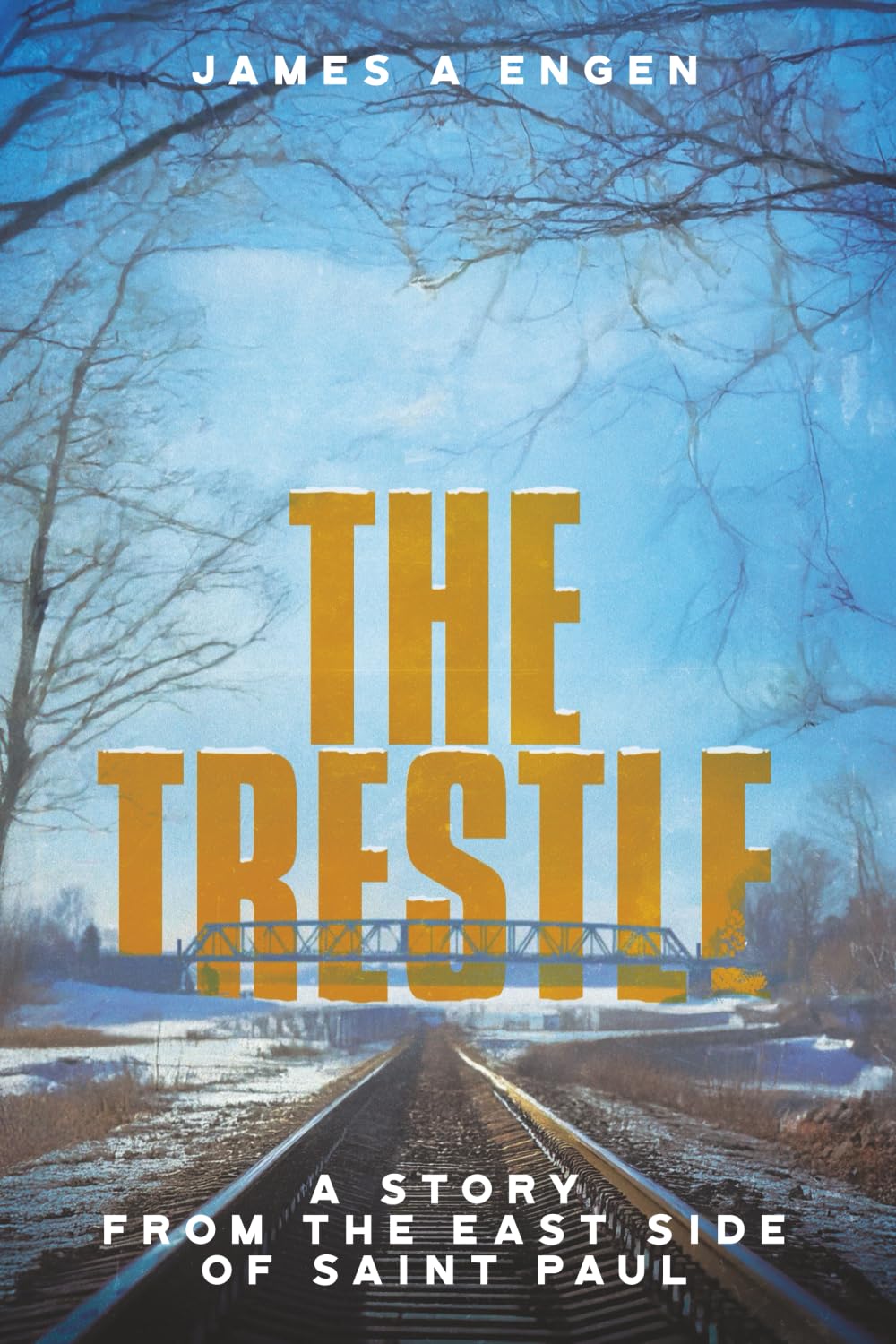 The Trestle: A Story From the East Side of Saint Paul