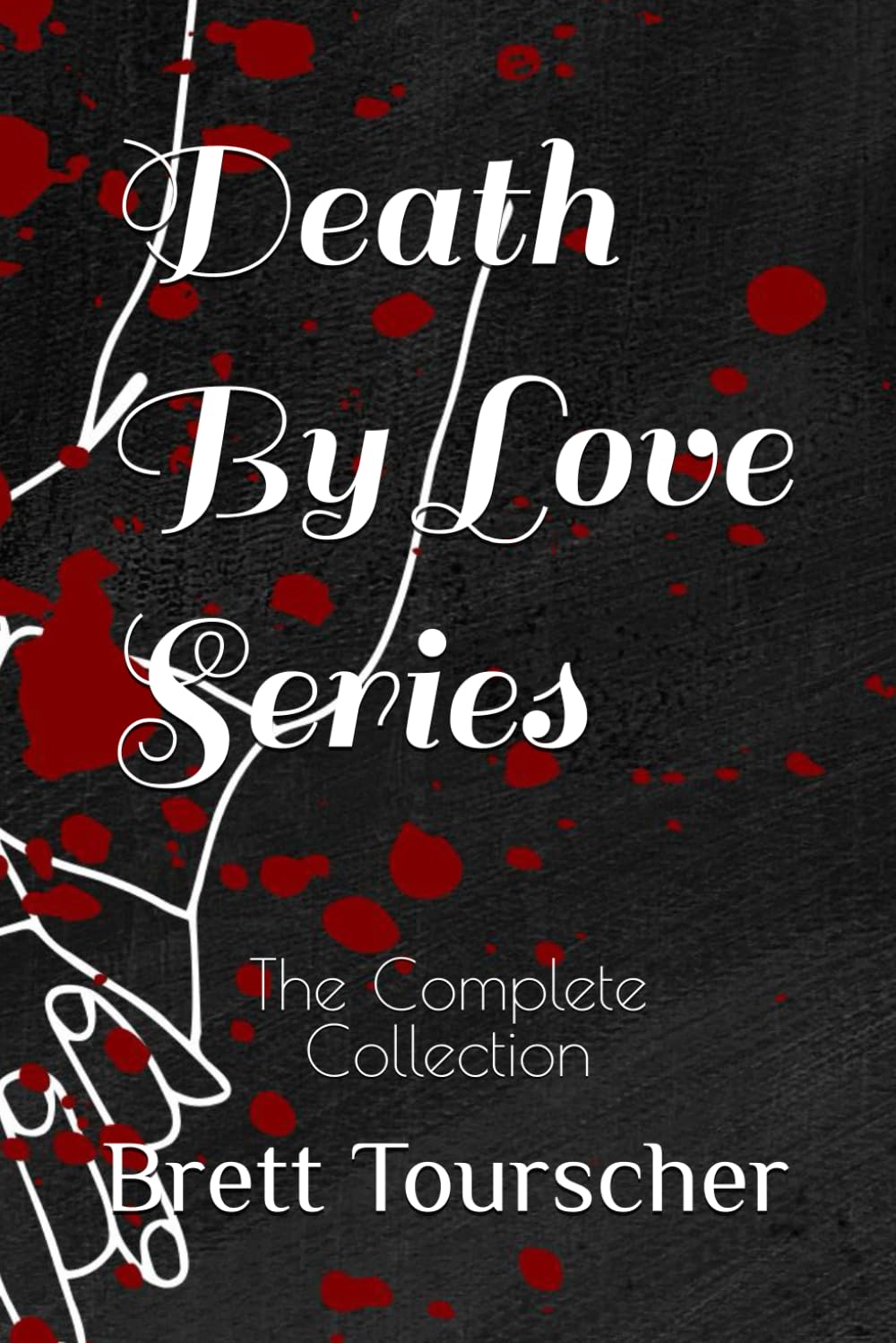 Death By Love Series: The Complete Collection