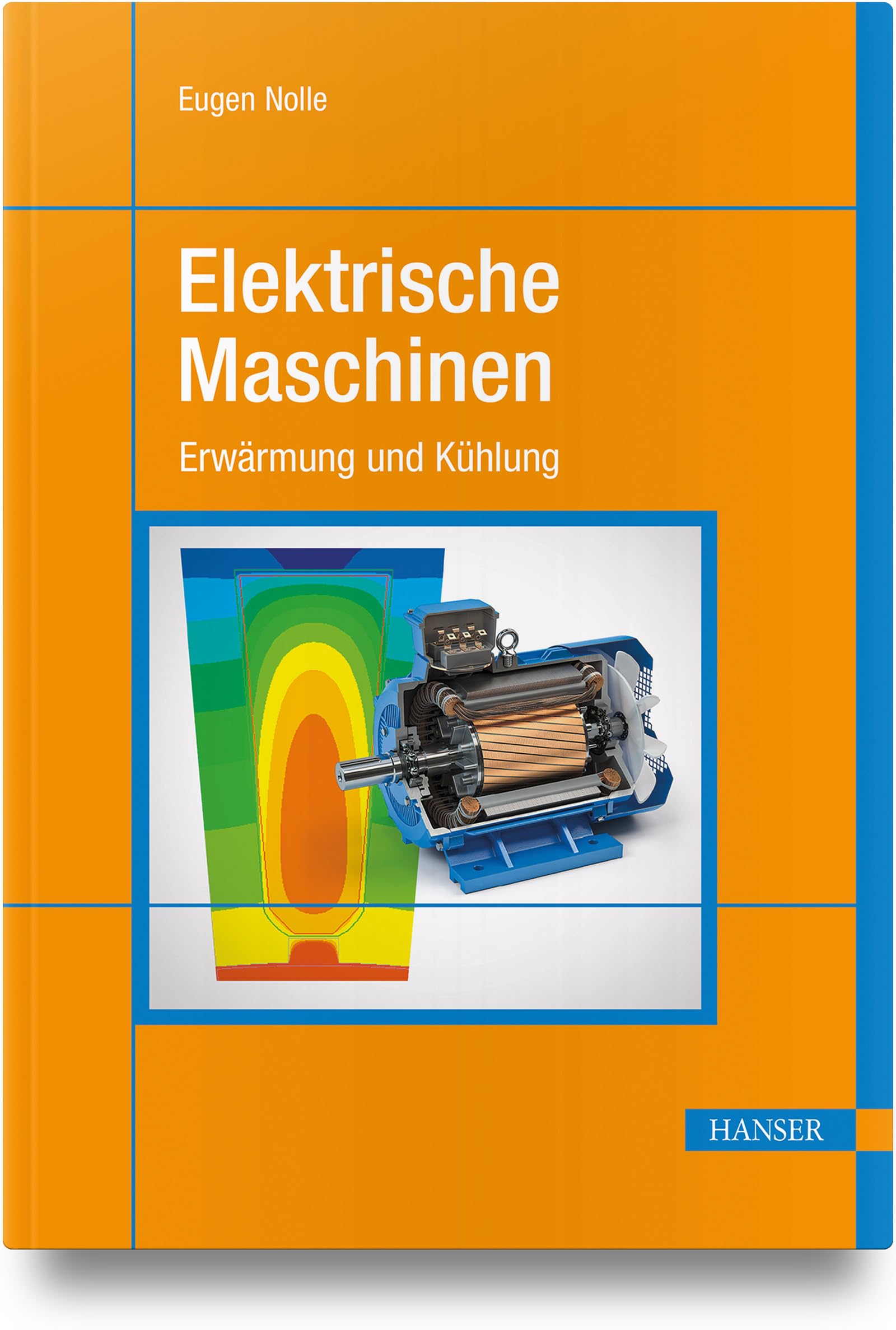 Elektrische Maschinen: Erwärmung und Kühlung