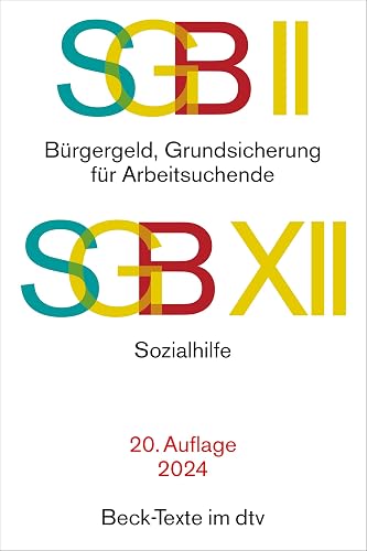 SGB II: Grundsicherung für Arbeitsuchende / SGB XII: Sozialhilfe (Beck-Texte im dtv)