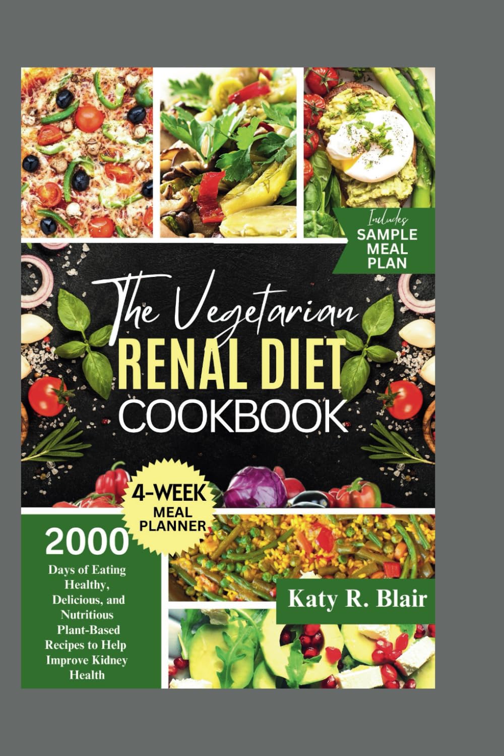 The Vegetarian Renal Diet Cookbook: 2000 Days of Eating Healthy, Delicious, and Nutritious Plant-Based Recipes to Help Improve Kidney Health (Eating Right)