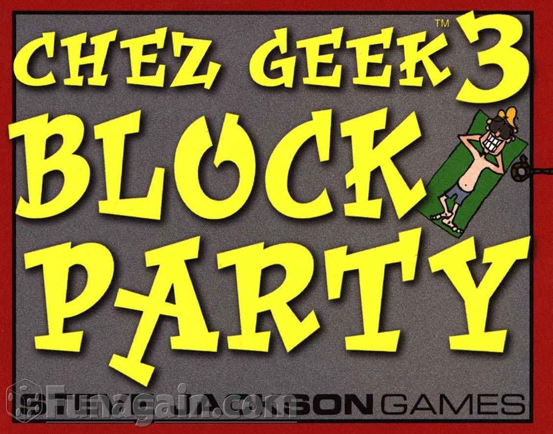 Chez Geek 3 Block Party