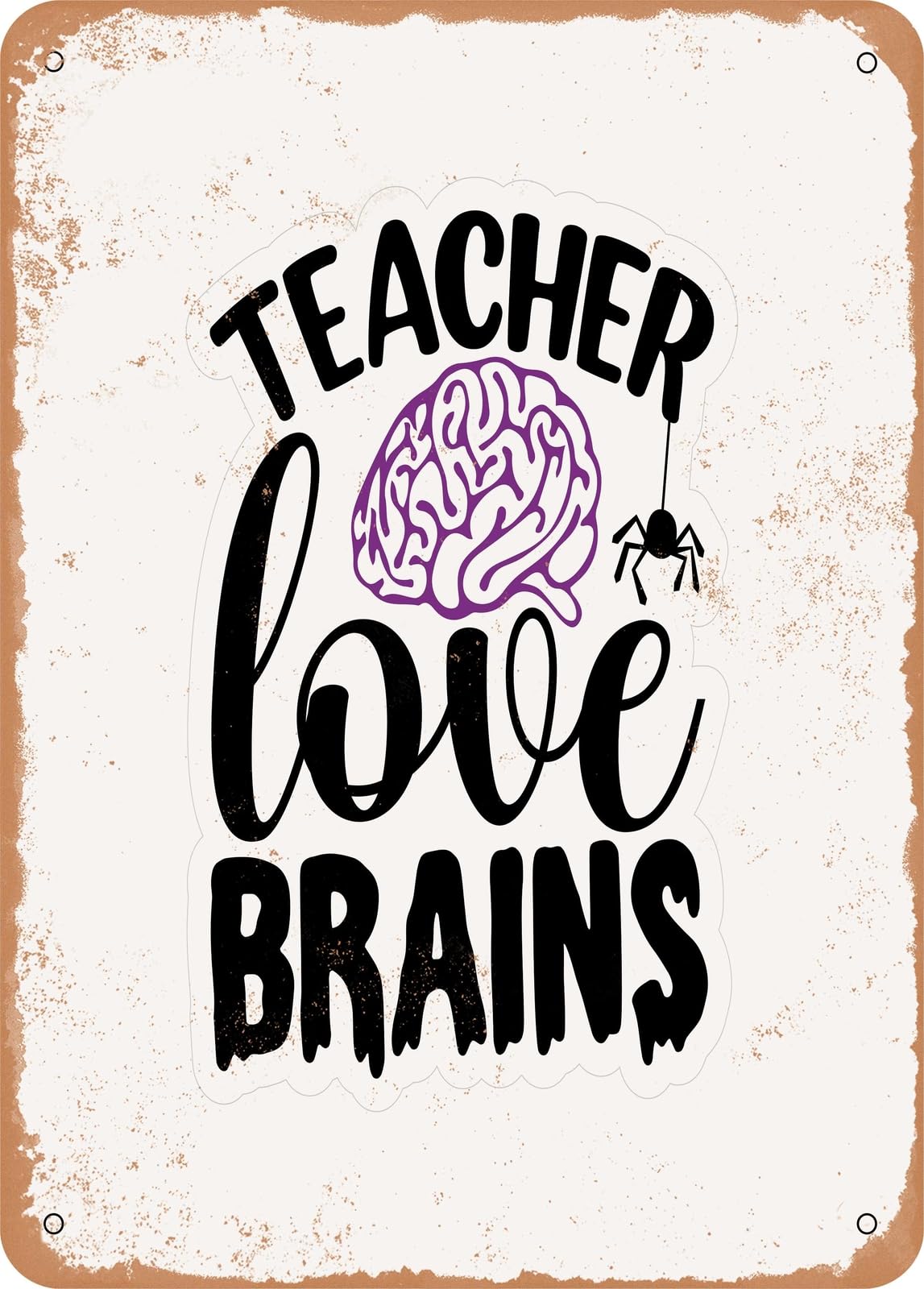 Miaomansenstore Metal Sign - Teacher Love Brains - 4 - Vintage Look Home Decor
