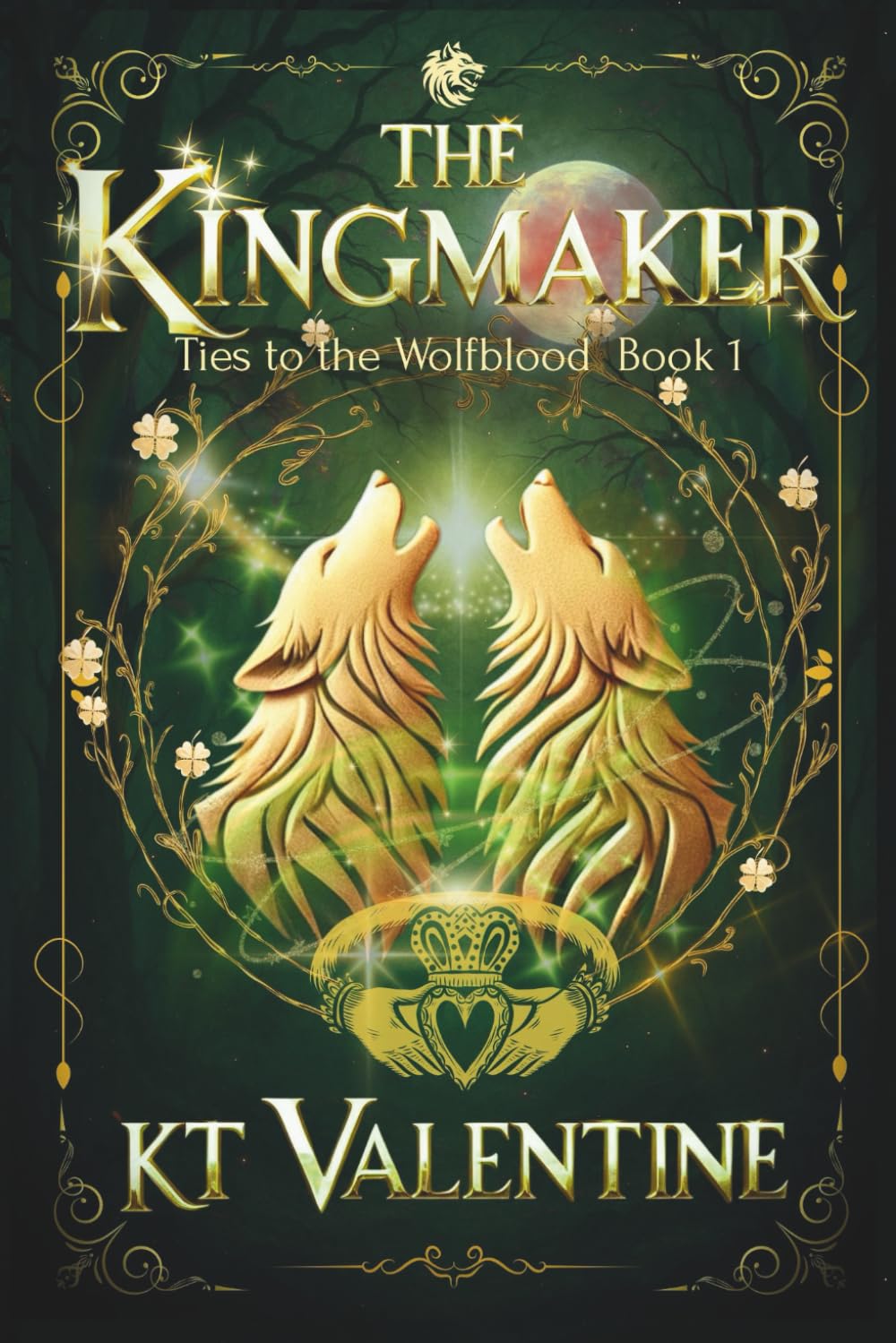 The Kingmaker: Ties to the Wolfblood - Book 1