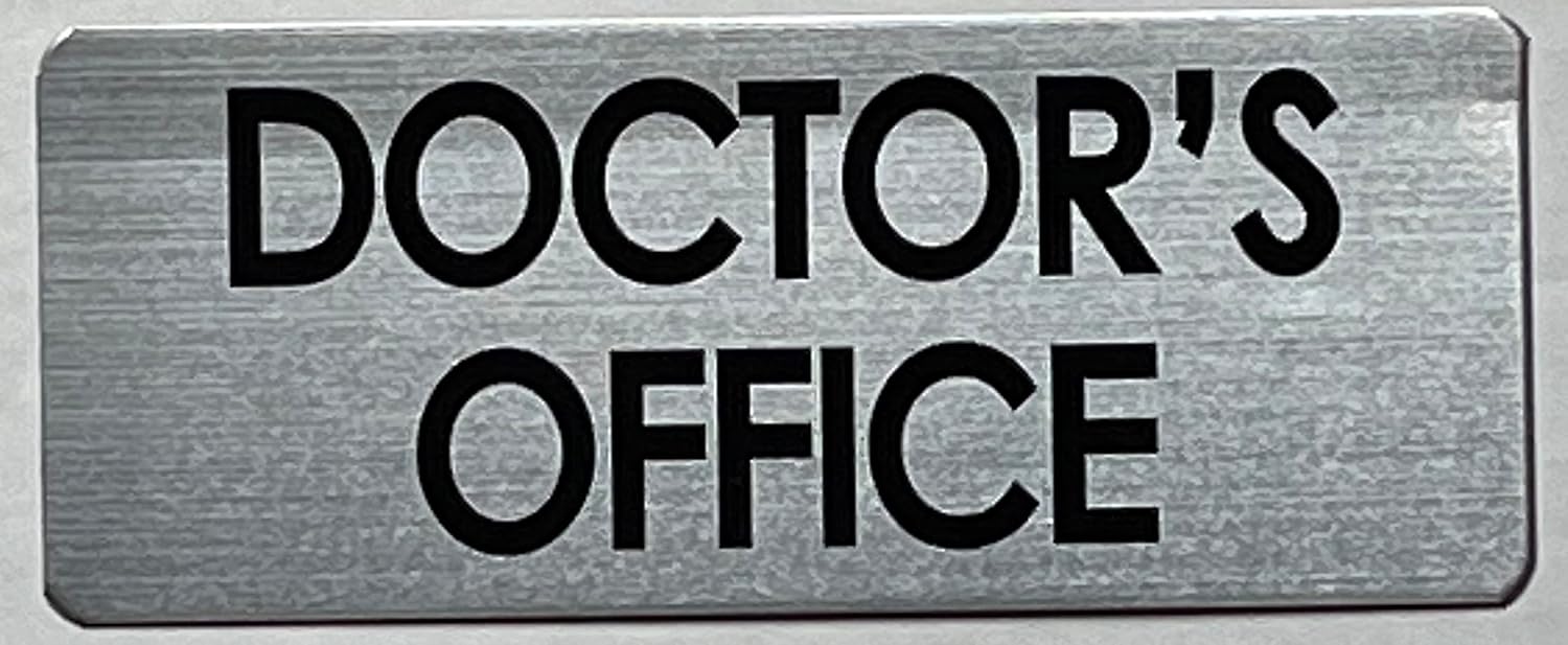 DOCTORS OFFICE SIGN (BRUS SILVER, Aluminum, SIZE 3.5X8 INCH, DOUBLE SIDED TAPE )