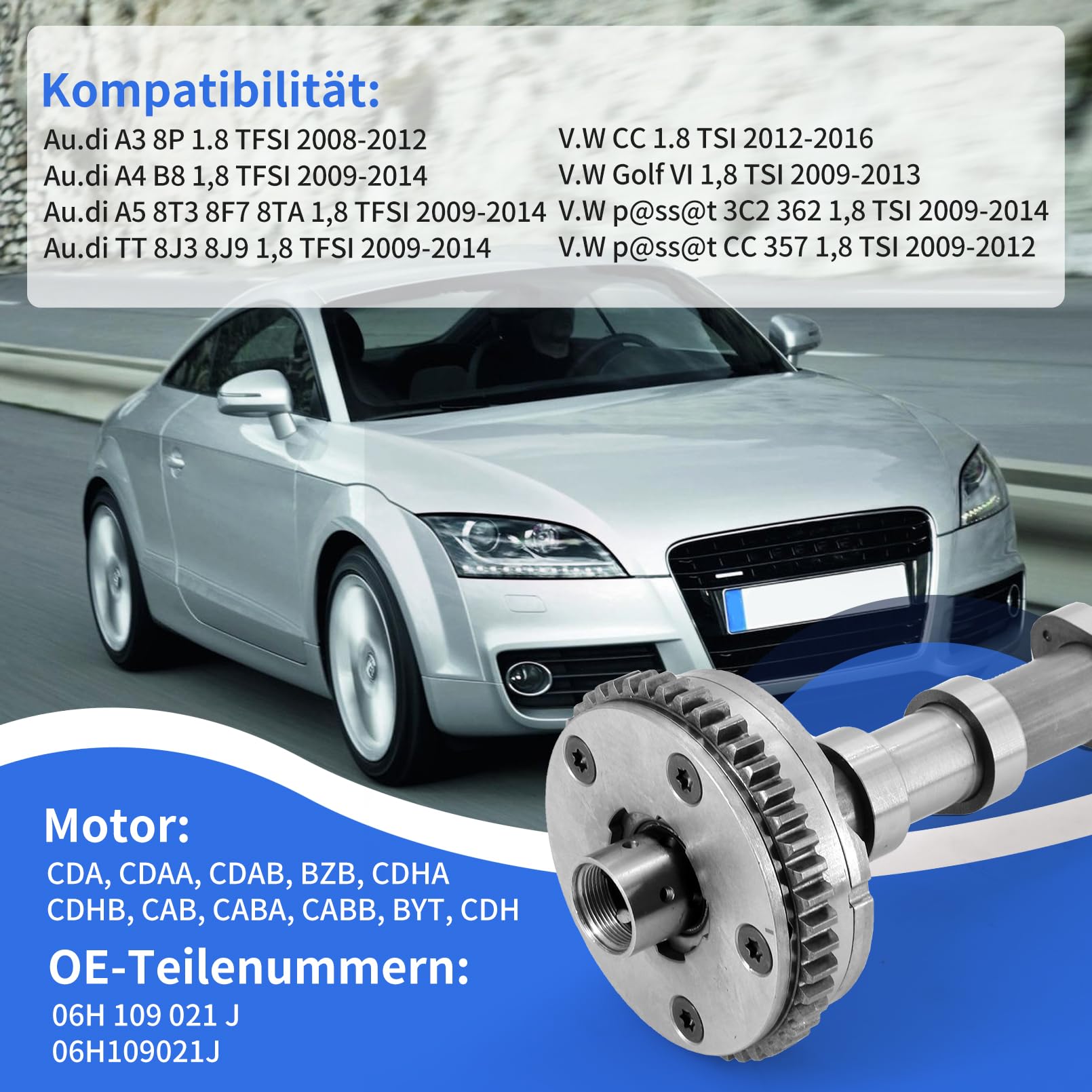 Auslass Einlass Nockenwelle kompatibel mit Audi A3 8P A4 8K A5 8T 8F TT 8J VW Golf 6 Passat 1.8L 06H109021, 06H109021J, 06H109021K, 06H109088C
