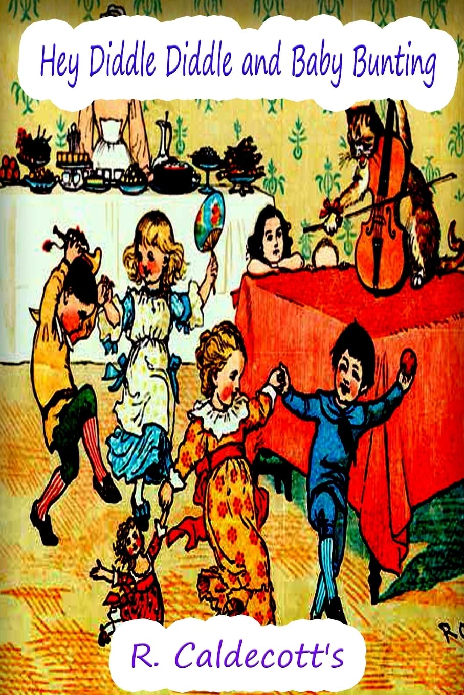 Hey Diddle Diddle and Baby Bunting