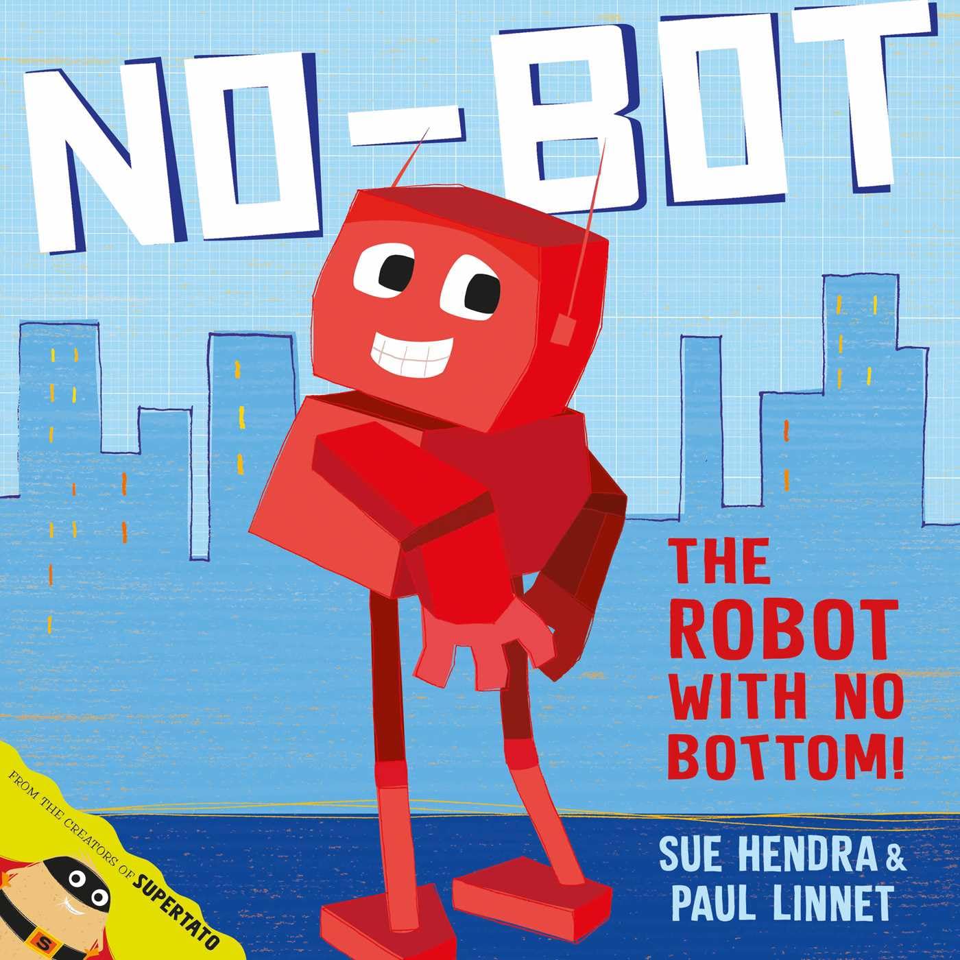 No-Bot, the Robot with No Bottom Book - Sue Hendra, Paul Linnet New Paperback
