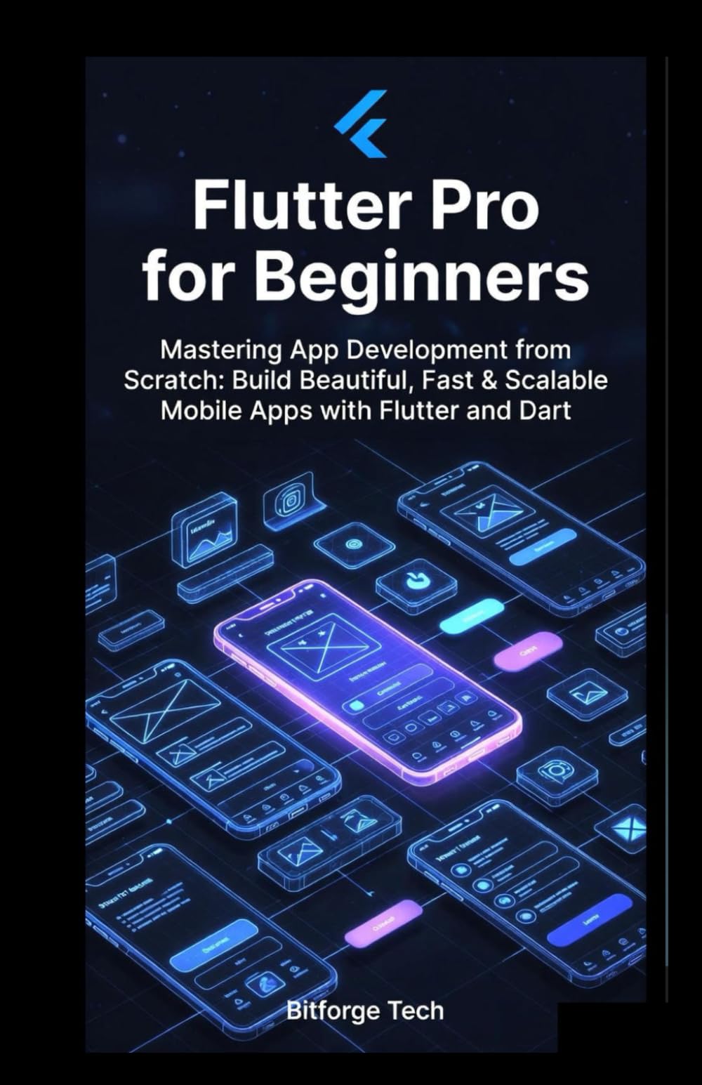 Flutter Pro for Beginners: Mastering App Development from Scratch: Build Beautiful, Fast & Scalable Mobile Apps with Flutter and Dart