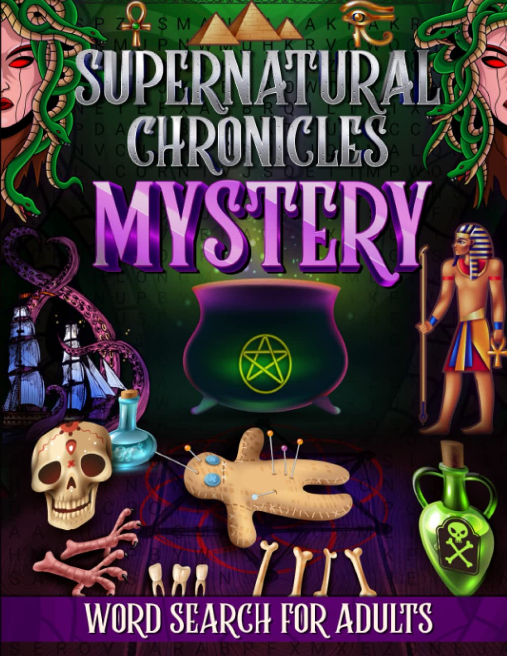 Supernatural Chronicles Mystery Word Search for Adults: Solve 2000 Chilling Horror Puzzles and Learn Fun Facts about Werewolf, Griffin, Witchcraft and Many More in this Mysterious Activity Book!