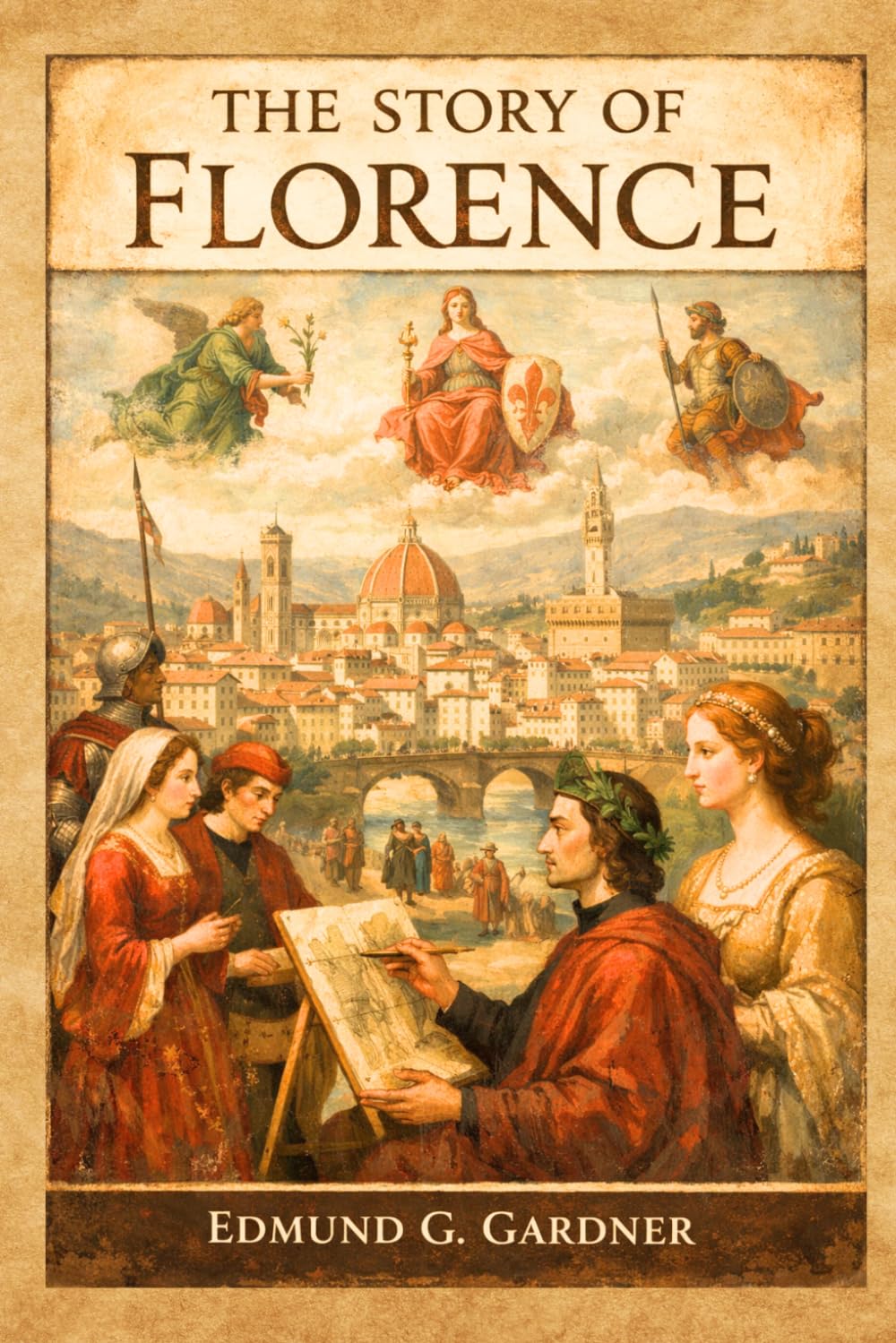 The Story of Florence: A Complete History of the Renaissance City of Art, Power, and Genius