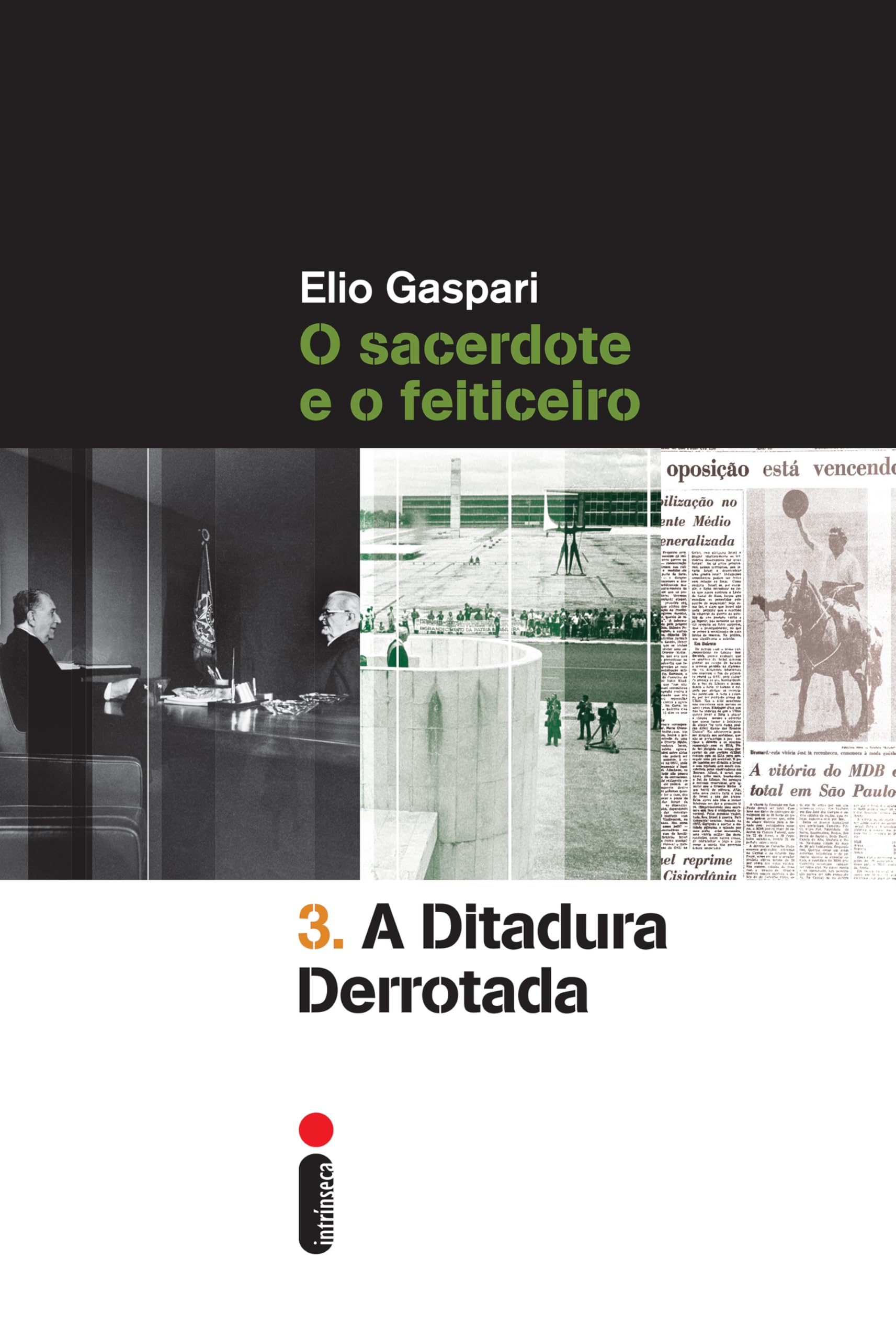 A ditadura derrotada (Coleção Ditadura) (Portuguese Edition)