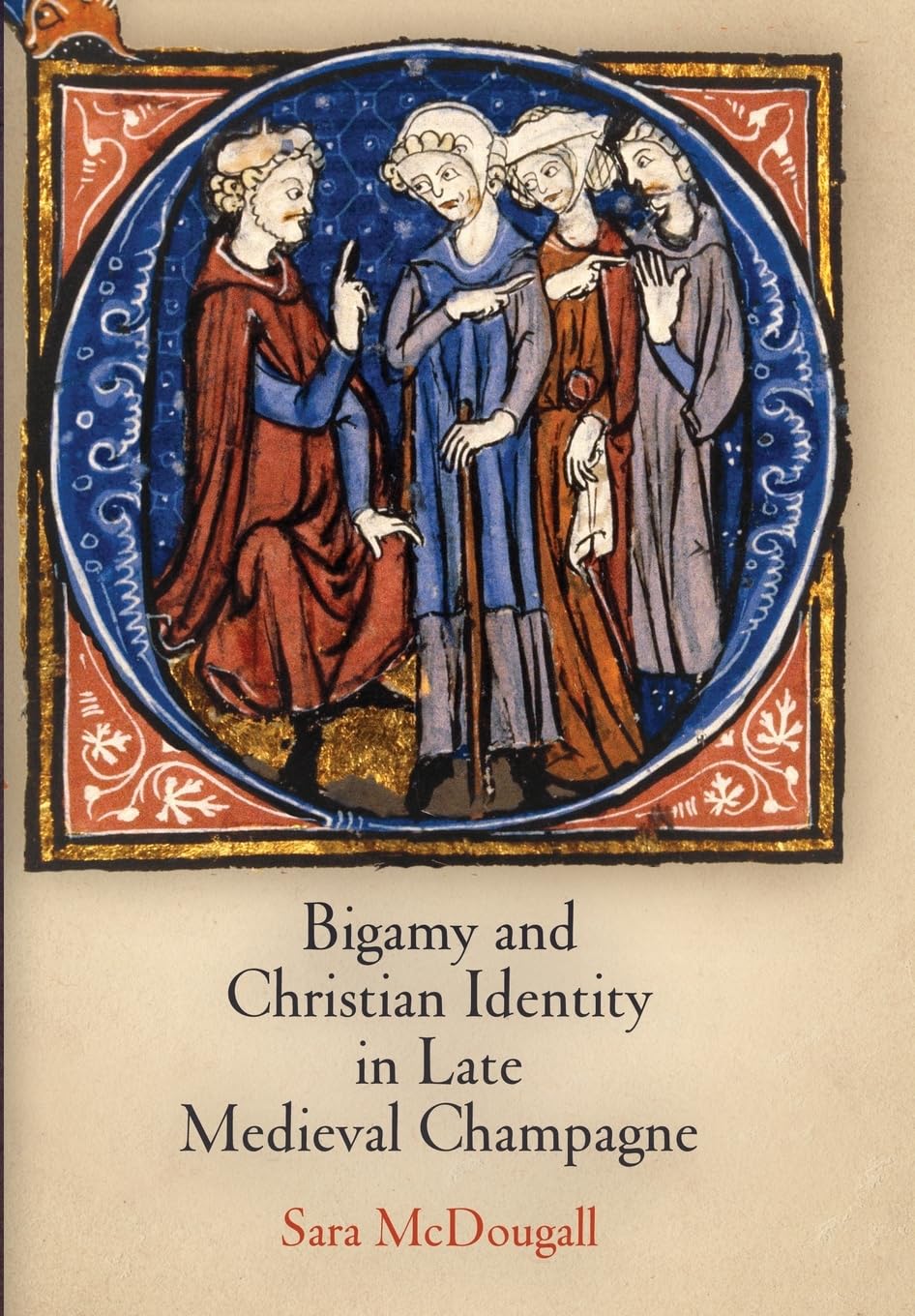 Bigamy and Christian Identity in Late Medieval Champagne (The Middle Ages Series)