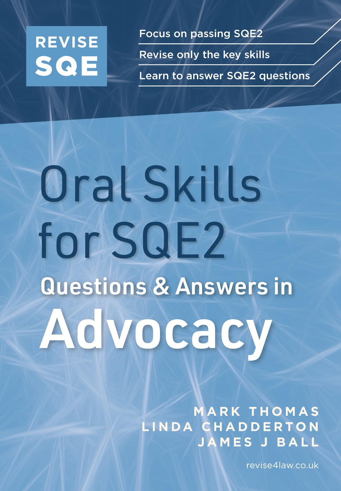 Revise SQE Oral Skills for SQE2: Questions & Answers in Advocacy Solicitor’s Qualifying Exam | Make SQE2 Assessments Clear and Familiar