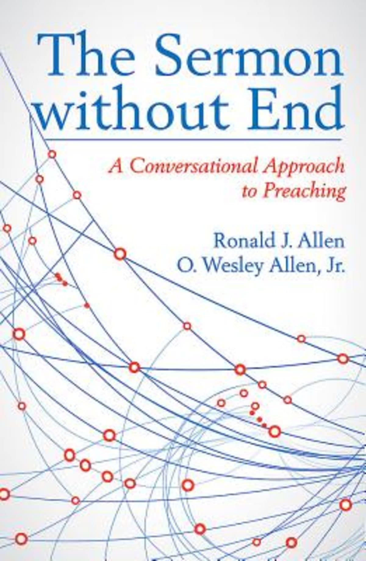 Buy The Sermon Without End: A Conversational Approach to Preaching — BookShops.in