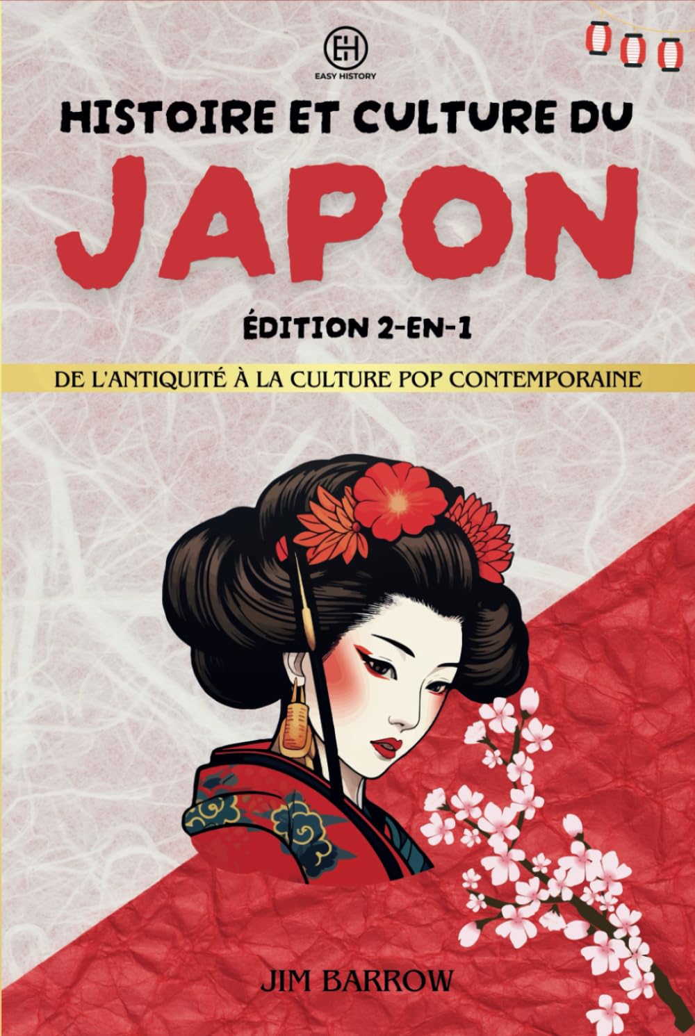 Histoire et culture du Japon - Édition 2-en-1: De l'antiquité à la culture pop contemporaine