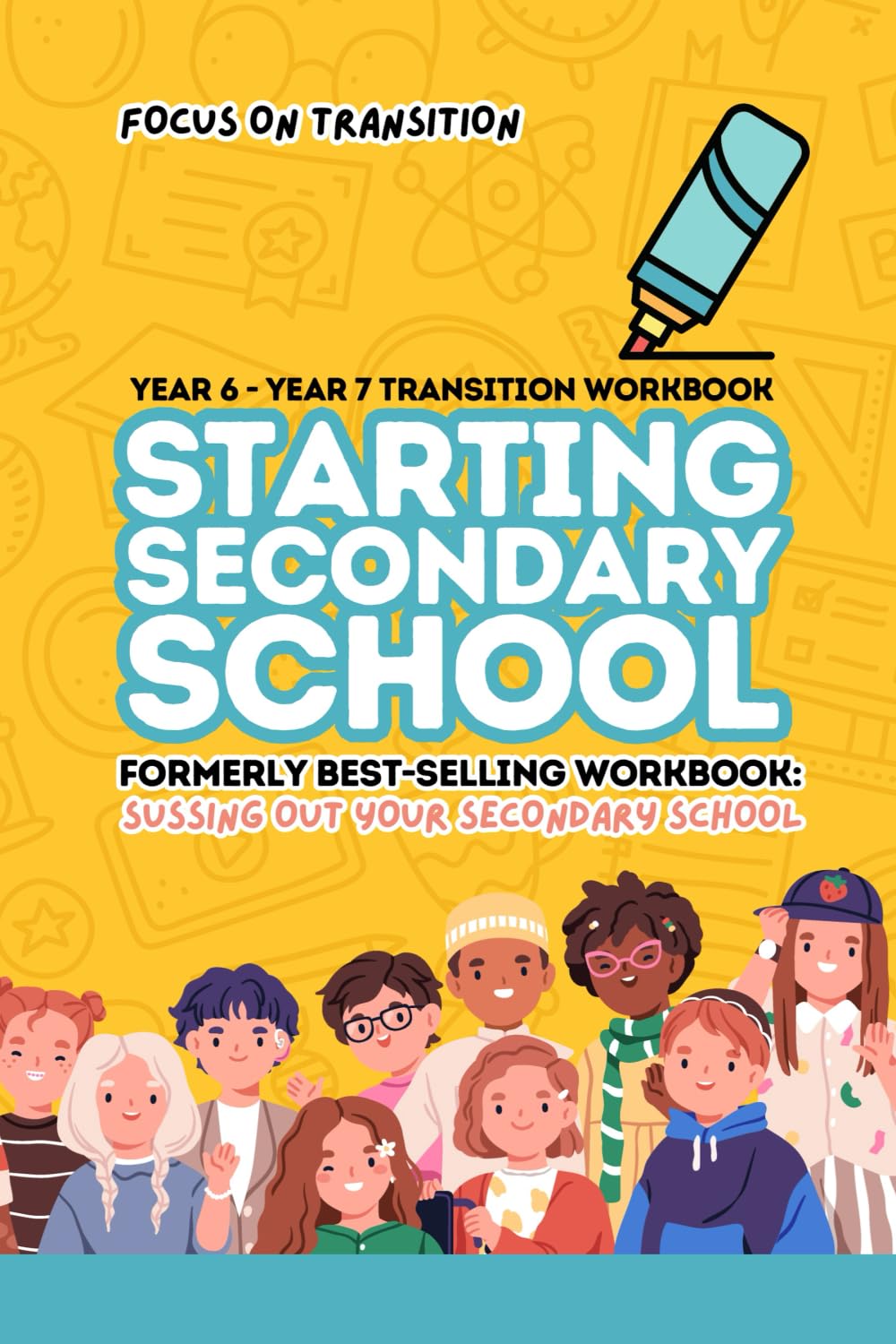 Starting Secondary School: Primary to Secondary Year 7 Transition Workbook