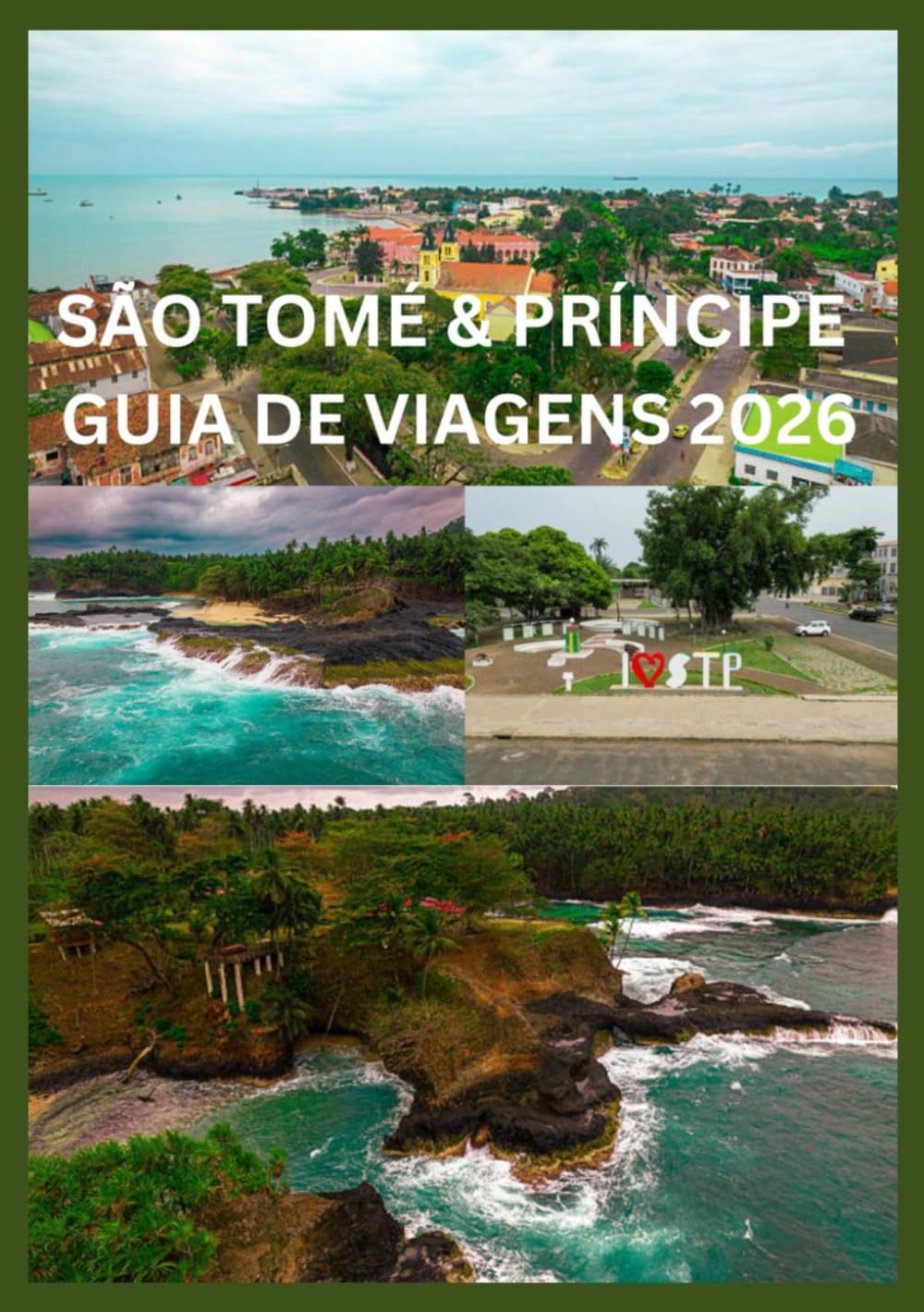 SÃO TOMÉ AND PRÍNCIPE GUIA DE VIAGENS 2026: Um guia privilegiado para aventuras ecológicas e vida na ilha