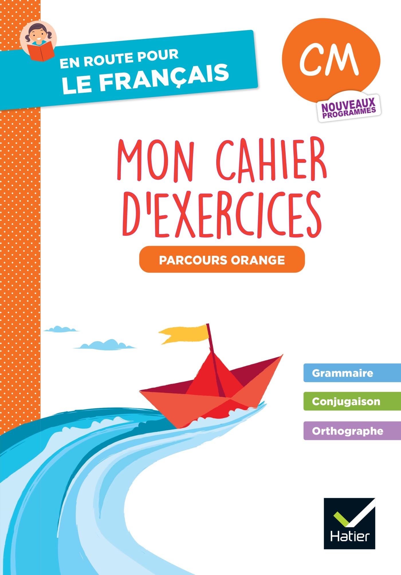 En route pour le Français - CM - Cahier de grammaire-orthographe - Parcours orange - Ed. 2026: Mon cahier d'exercices parcours orange