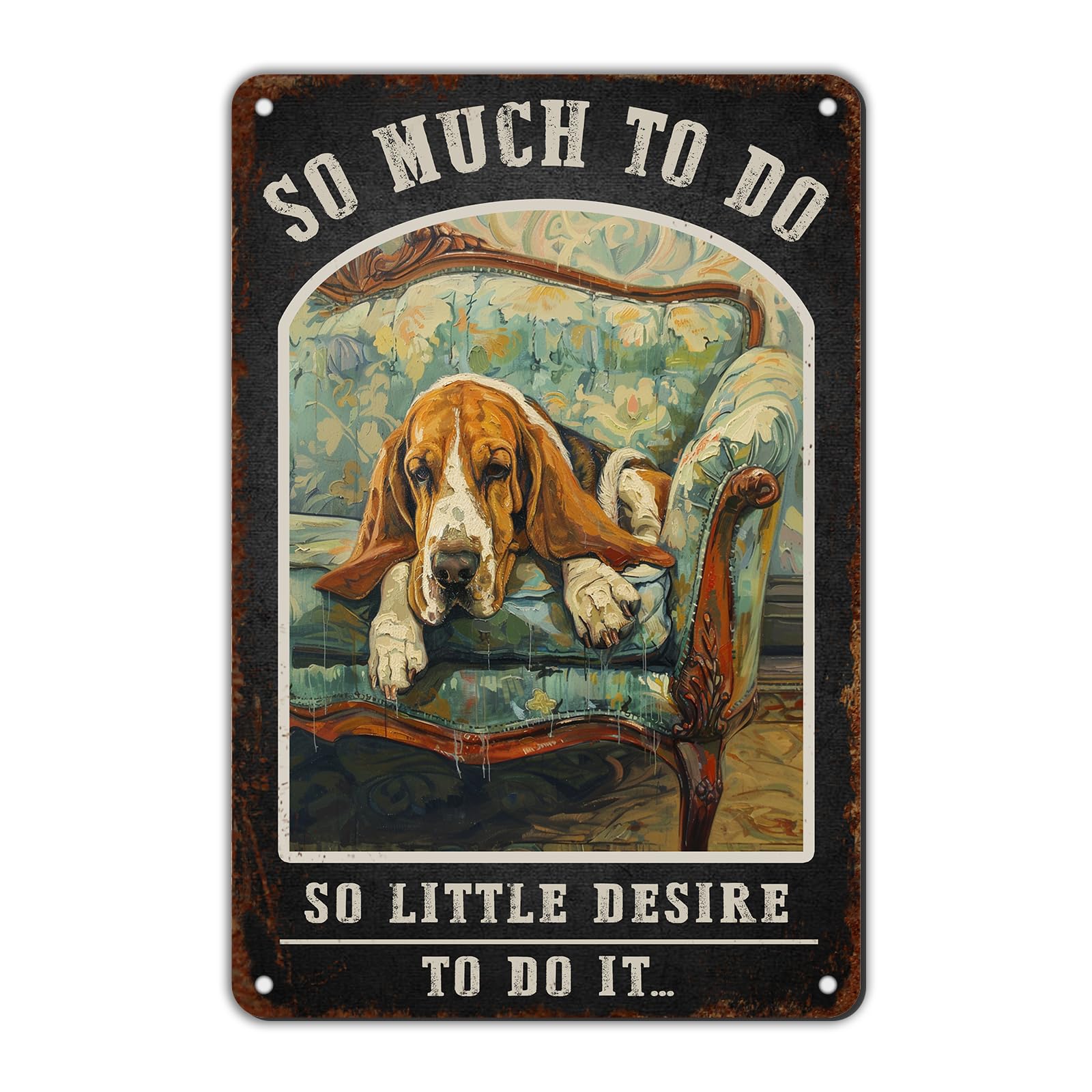 Anceky So Much To Do So Little Desire To Do It Basset Hound Dog Tin Sign Funny Metal Sign Wall Decor for Backyard Home Living Room Garden Cafe Indoor 12×16 Inch
