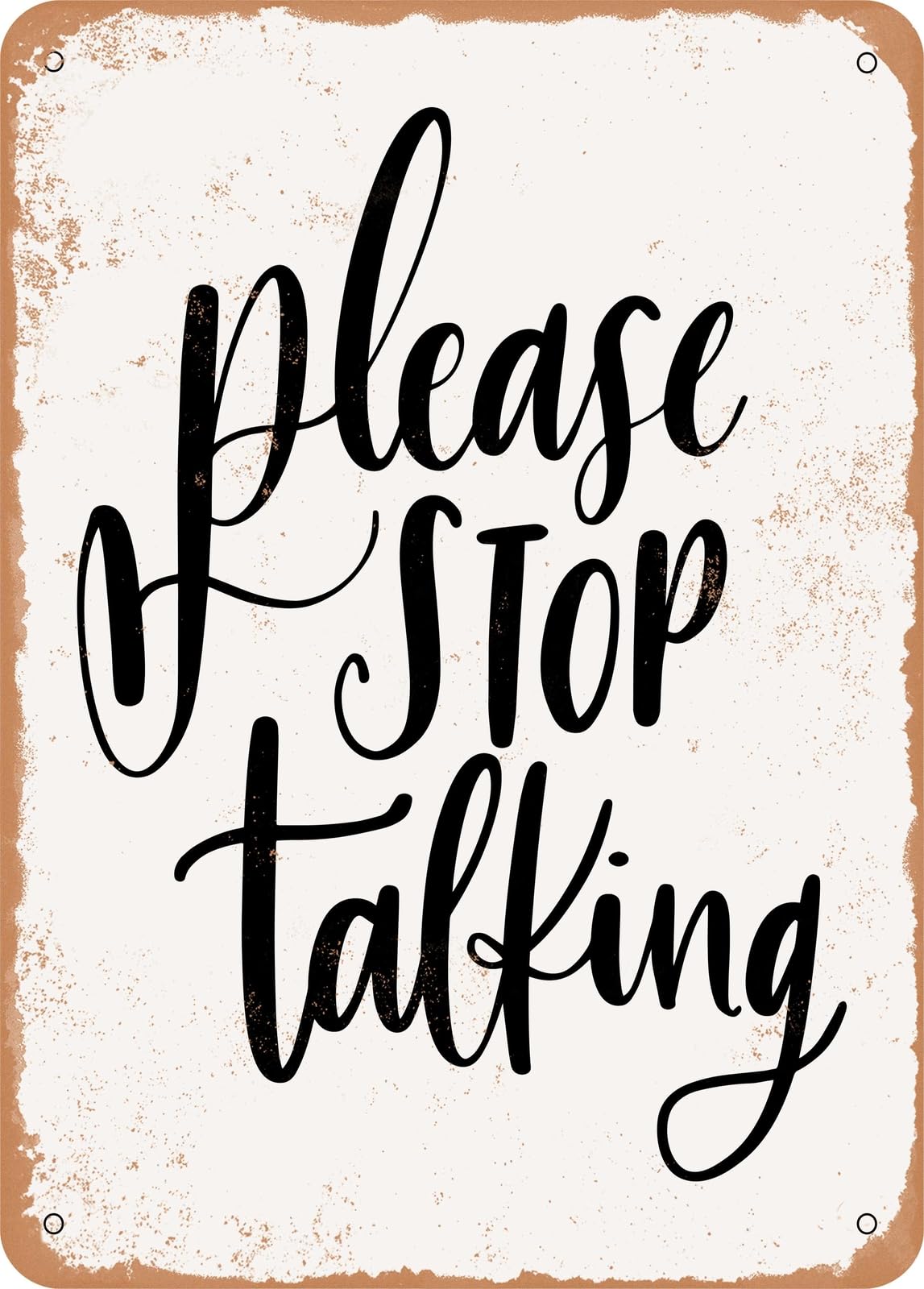 Miaomansenstore Metal Sign - Please Stop Talking - Vintage Look Home Decor