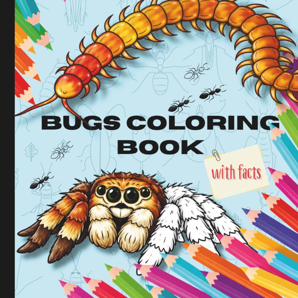 Bugs Coloring Book for Kids: Fun Insect Coloring Pages with Interesting Bug Facts | Color and Learn About Amazing Bugs