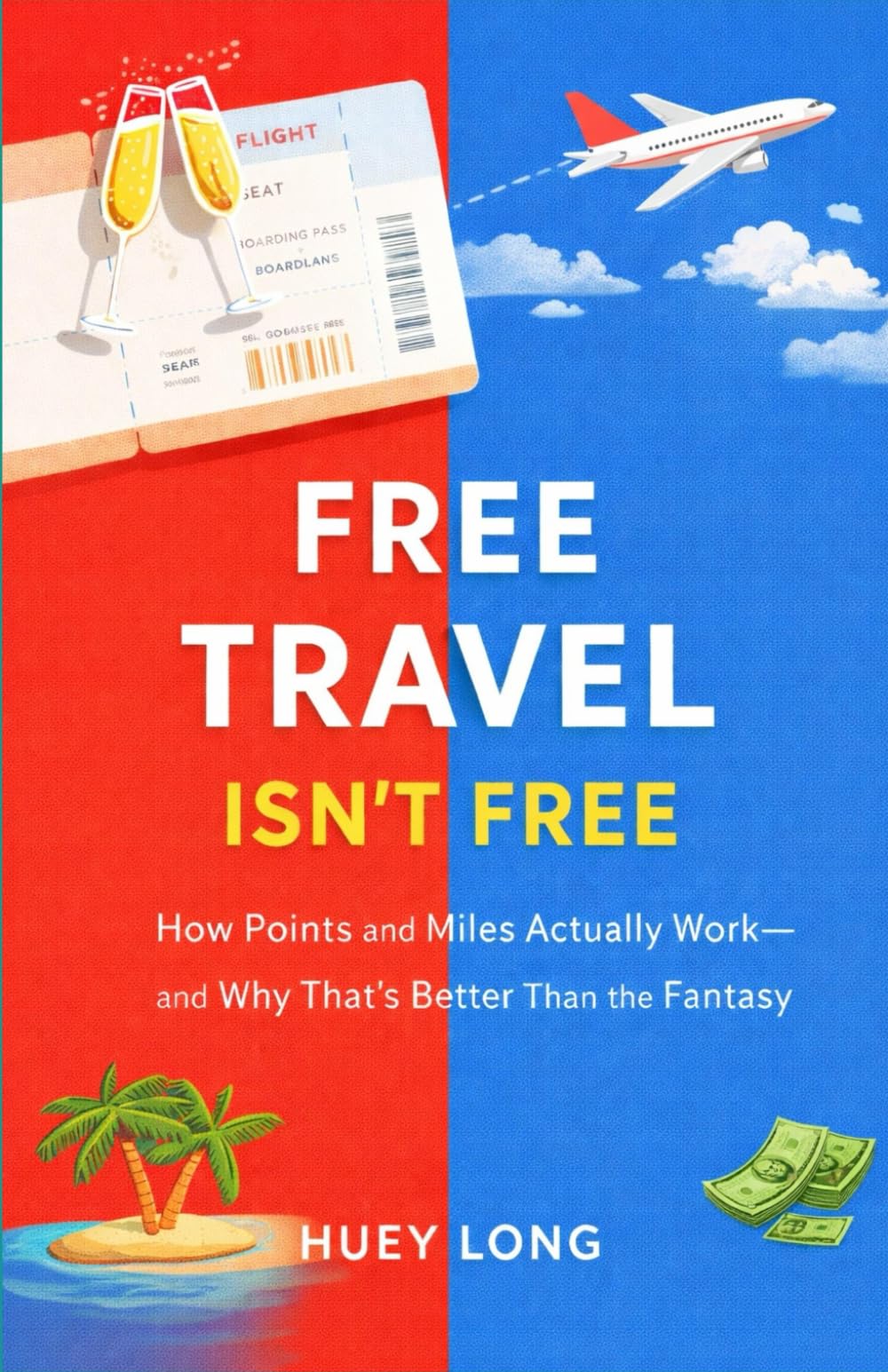 Free Travel Isn't Free: How Points and Miles Actually Work—and Why That’s Better Than the Fantasy