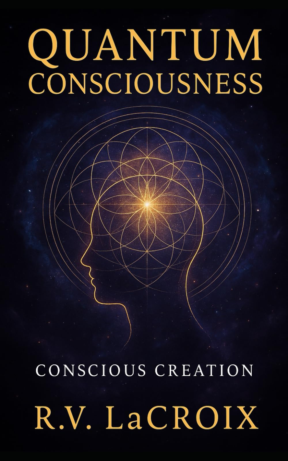 Quantum Consciousness: Conscious Creation