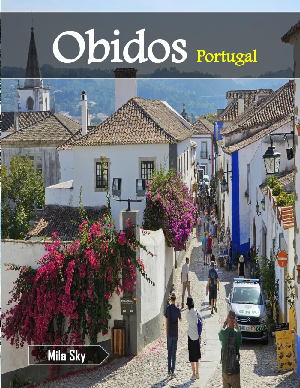 Obidos Portugal: A Luxury Coffee Table Book of Iconic Landmarks