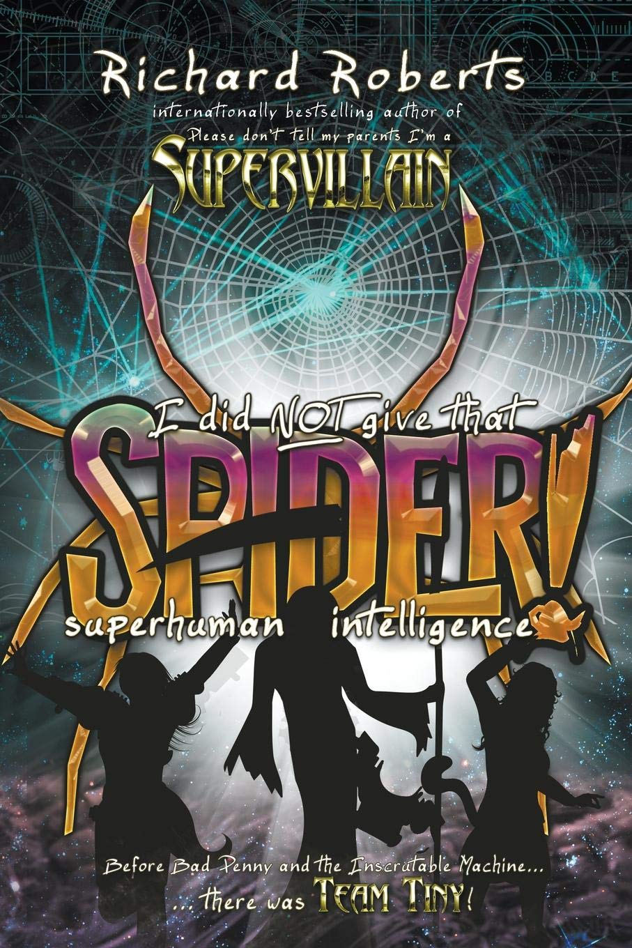 Buy I Did Not Give That Spider Superhuman Intelligence! — BookShops.in