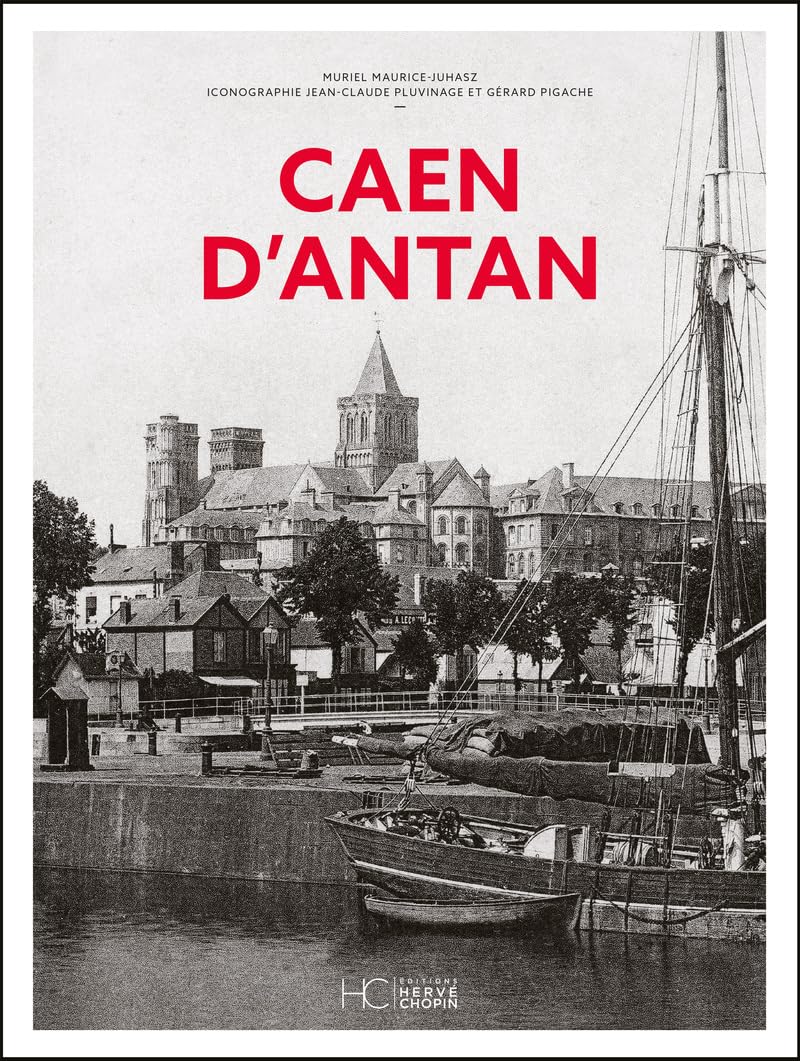 Caen d'antan - Nouvelle édition : le cadeau culturel idéal pour les passionnés d'histoire