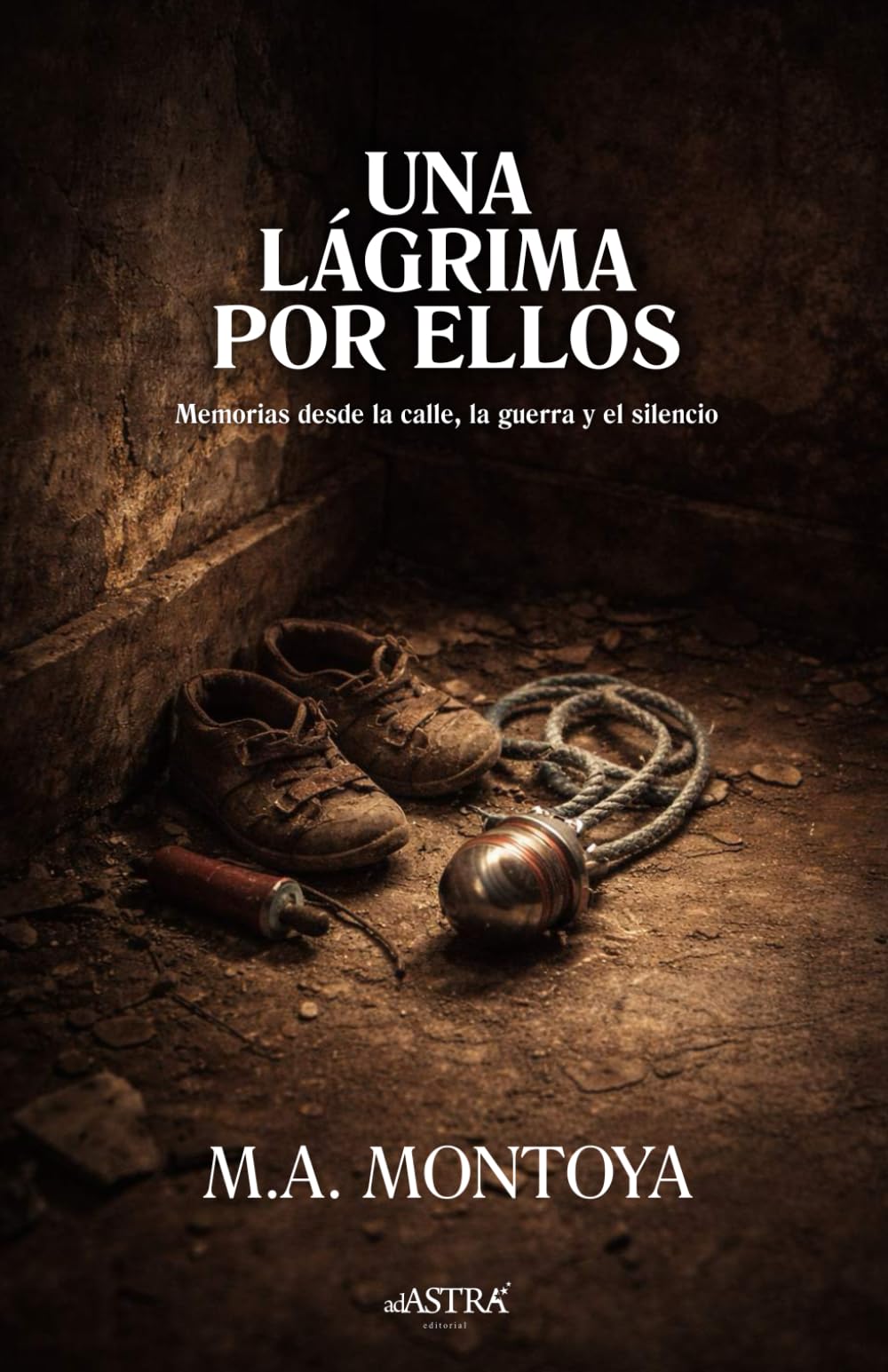 Una lágrima por ellos: Memorias desde la calle, la guerra y el silencio