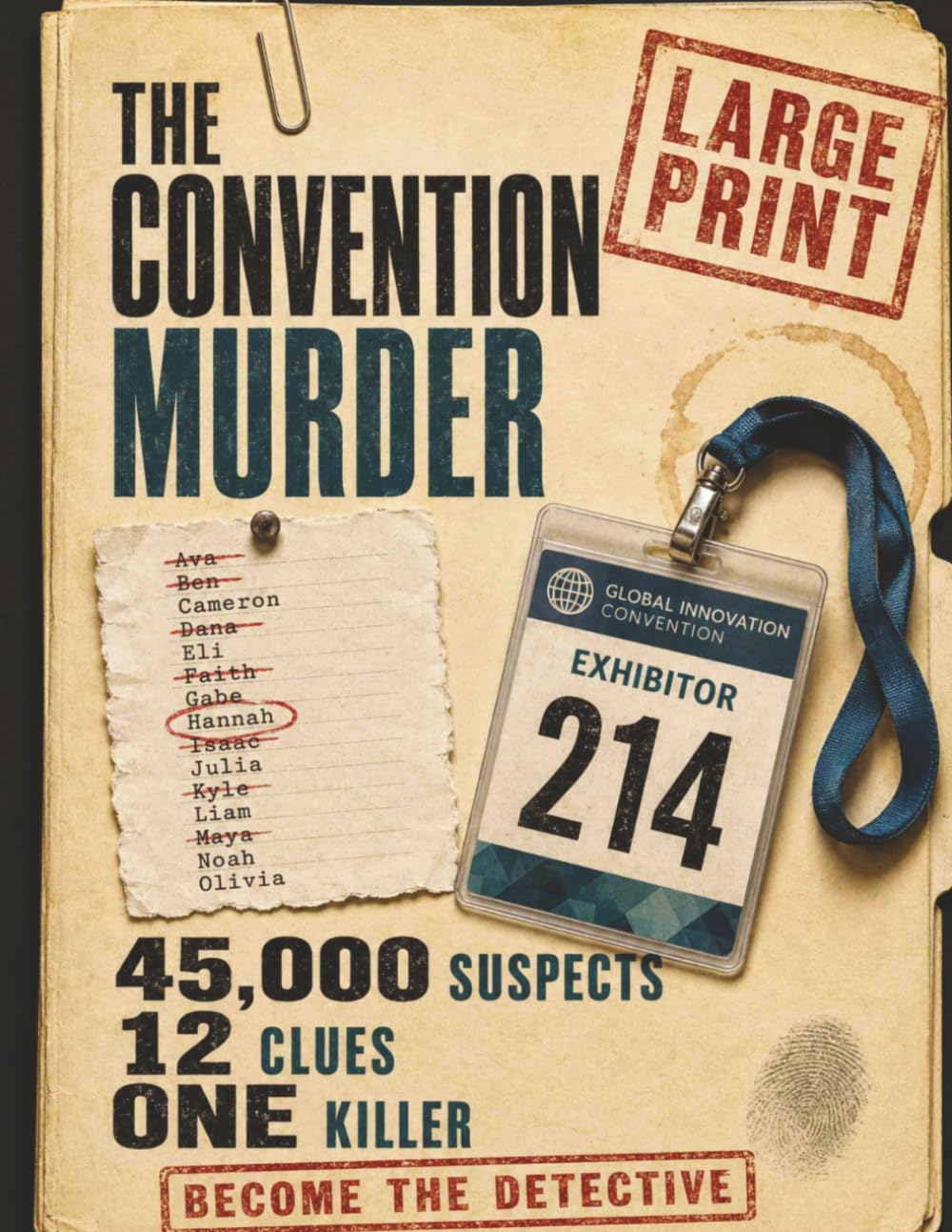 The Convention Murder: A Large Print Find the Killer Mystery Logic Puzzle Book for Adults (Name the Culprit)