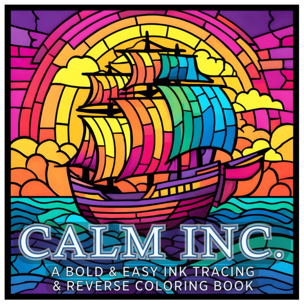Calm Inc.: A Bold & Easy Ink Tracing & Reverse Coloring Book